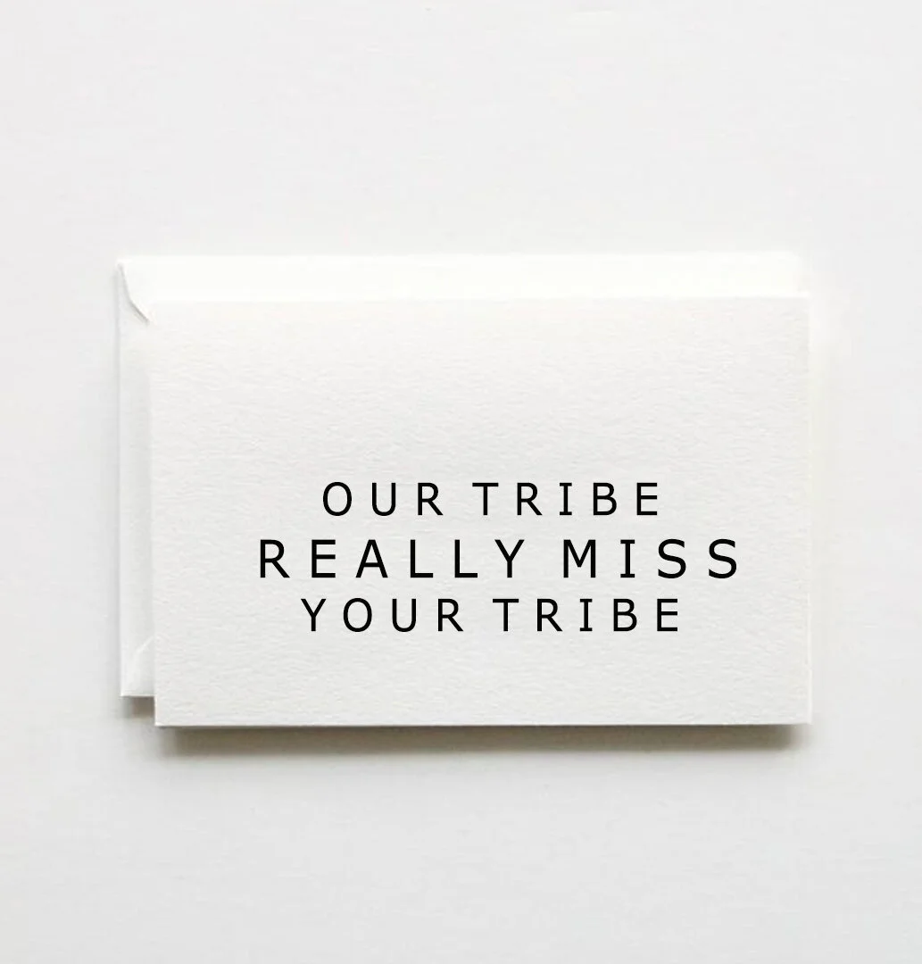 our tribe REALLY MISS your tribe