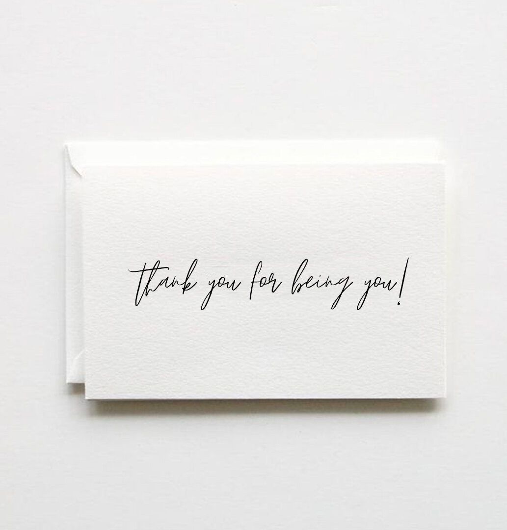 thank you for being you