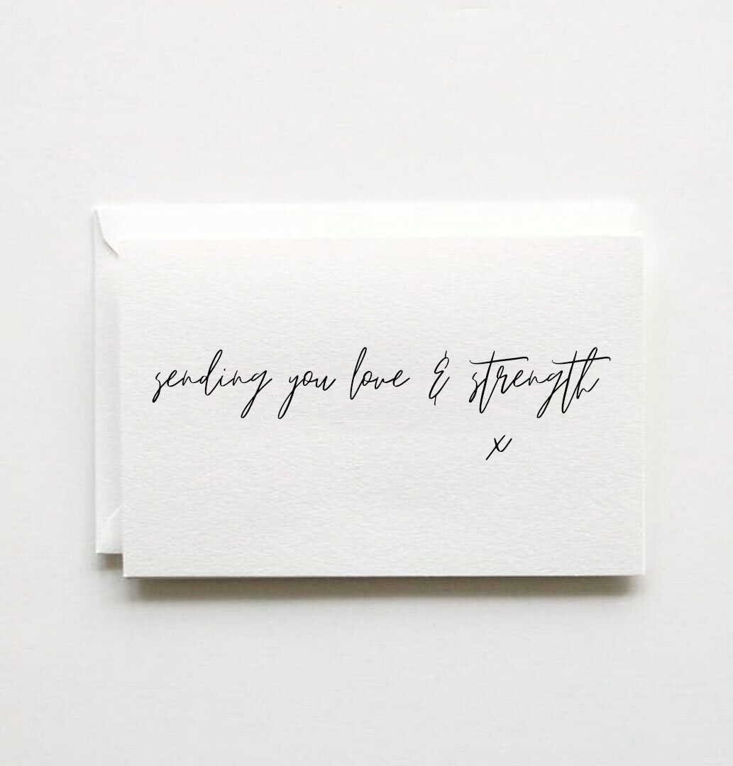 sending you love and strength