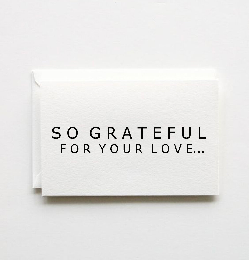 SO GRATEFUL for your LOVE