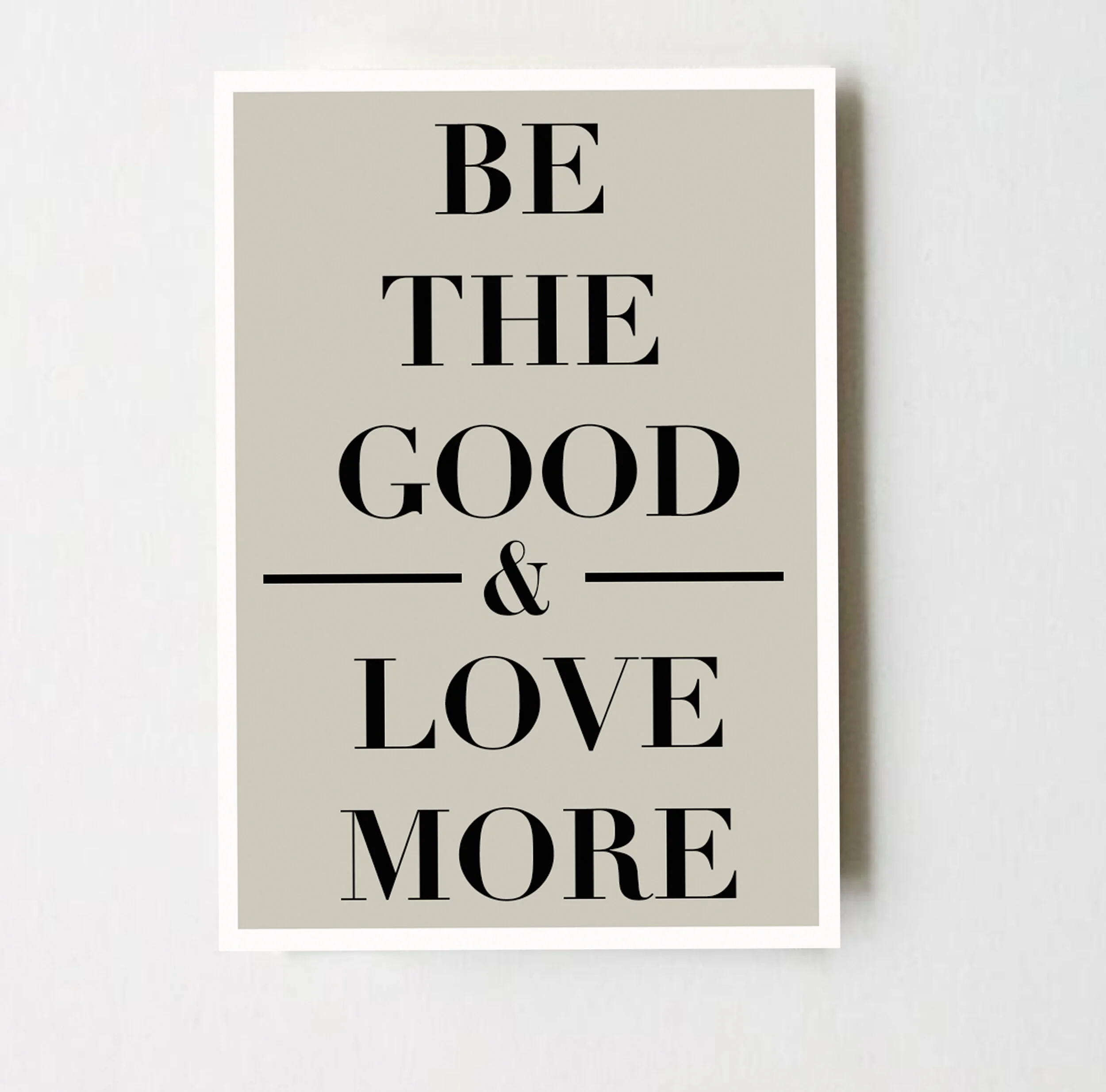 be the good and love more postcard
