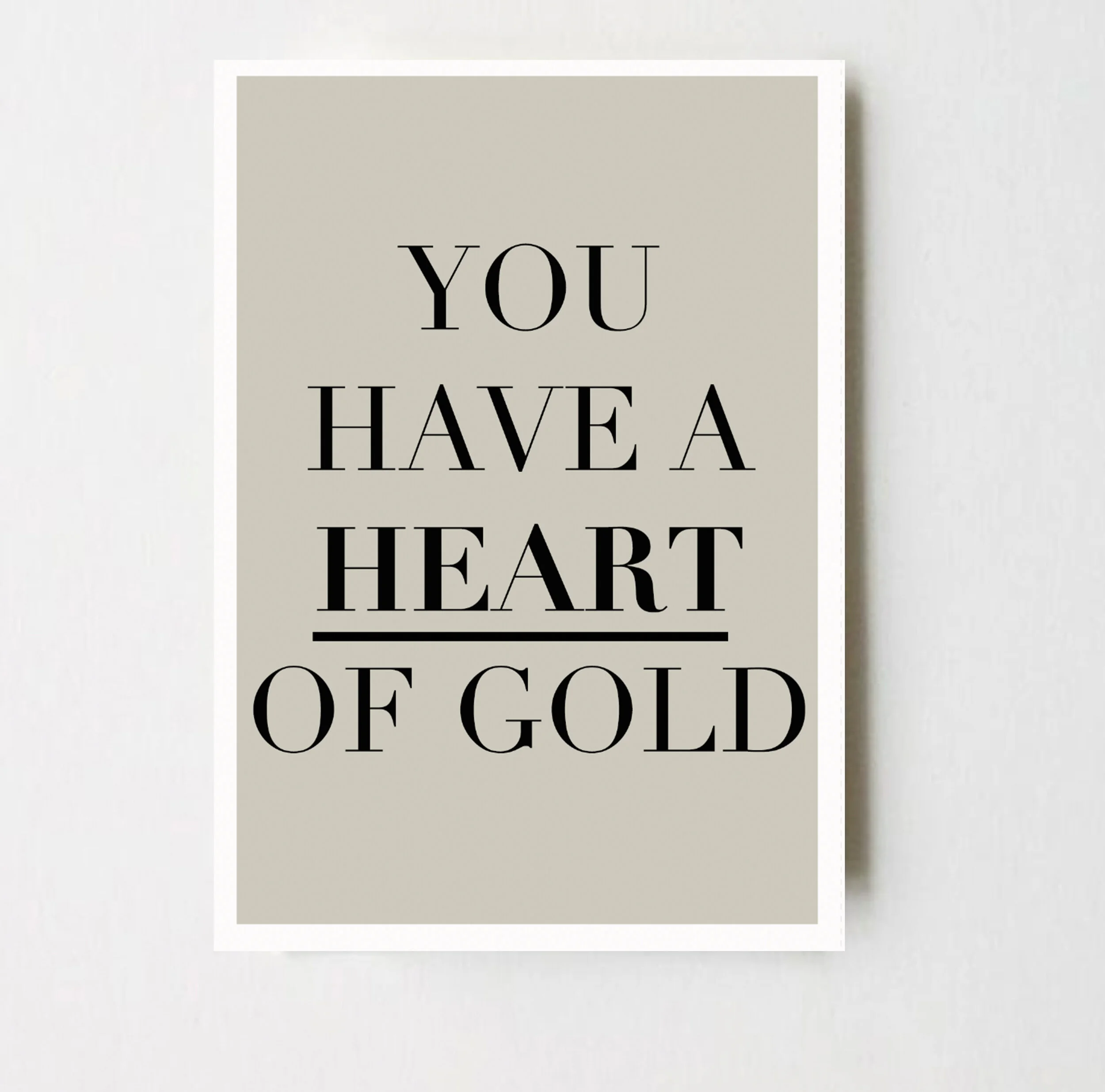you have a heart of gold