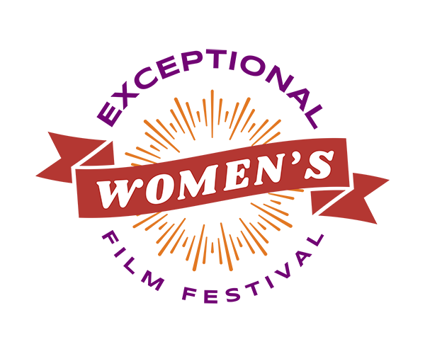 Exceptional Women&#39;s Film Festival