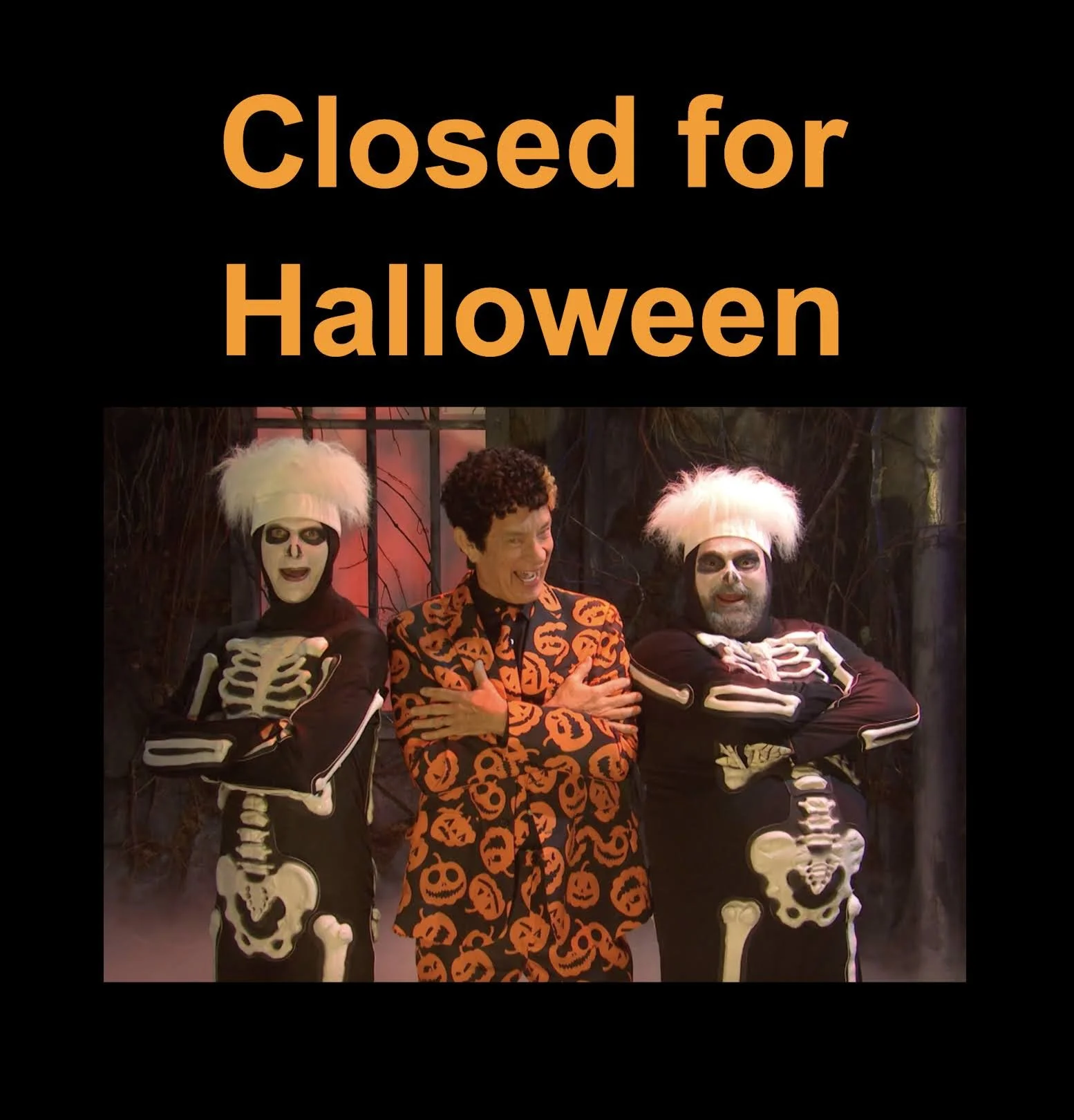 Closed for Halloween
