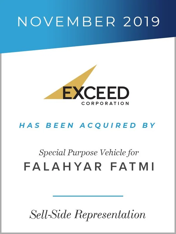 Transaction tombstone: Exceed Corporation has been acquired by an acquisition vehicle for Falahyar Fatmi. November 2019. Genaesis sell-side representation.
