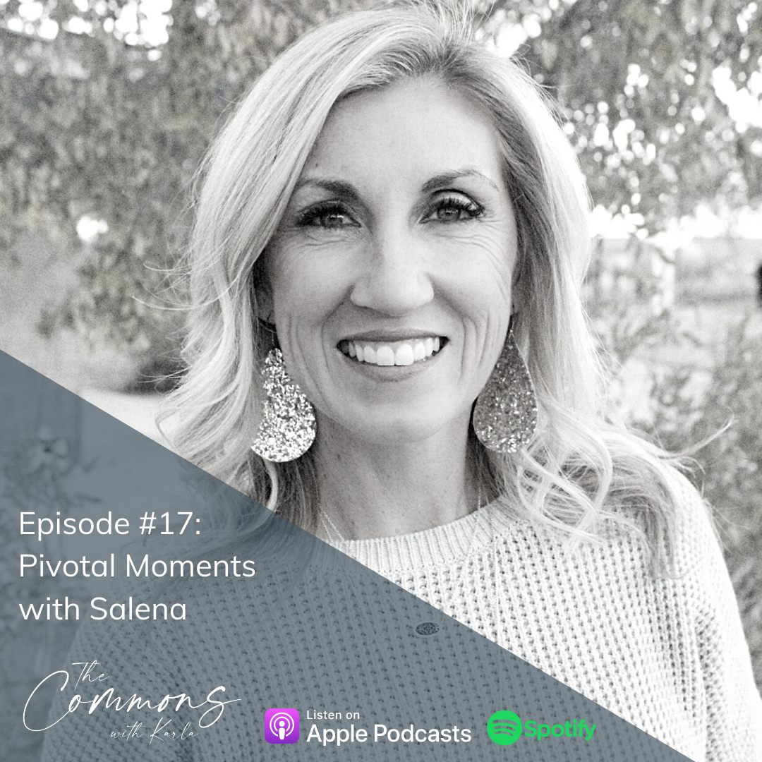 #17: Pivotal Moments with Salena