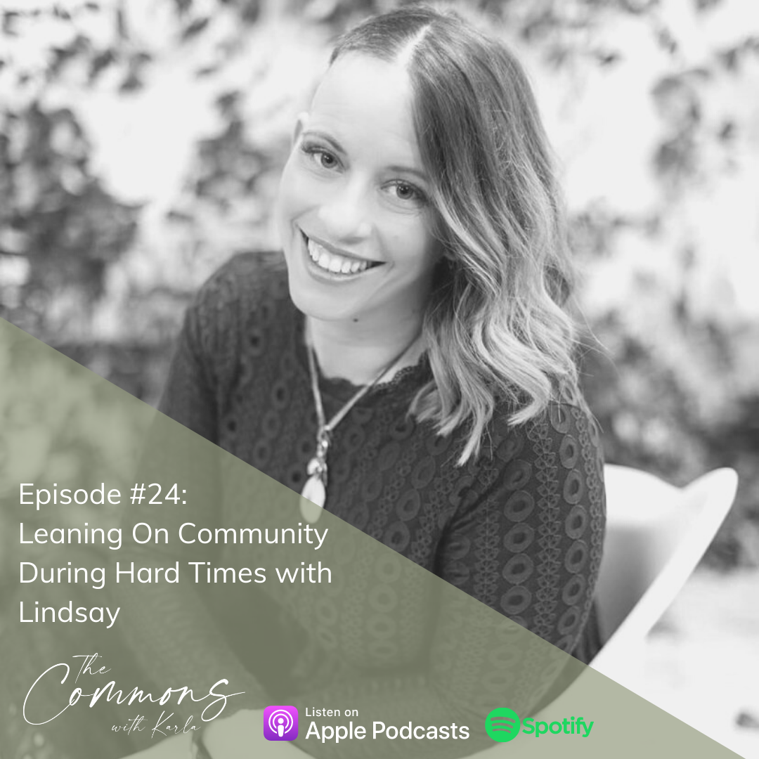 #24: Leaning On Community During Hard Times with Lindsay