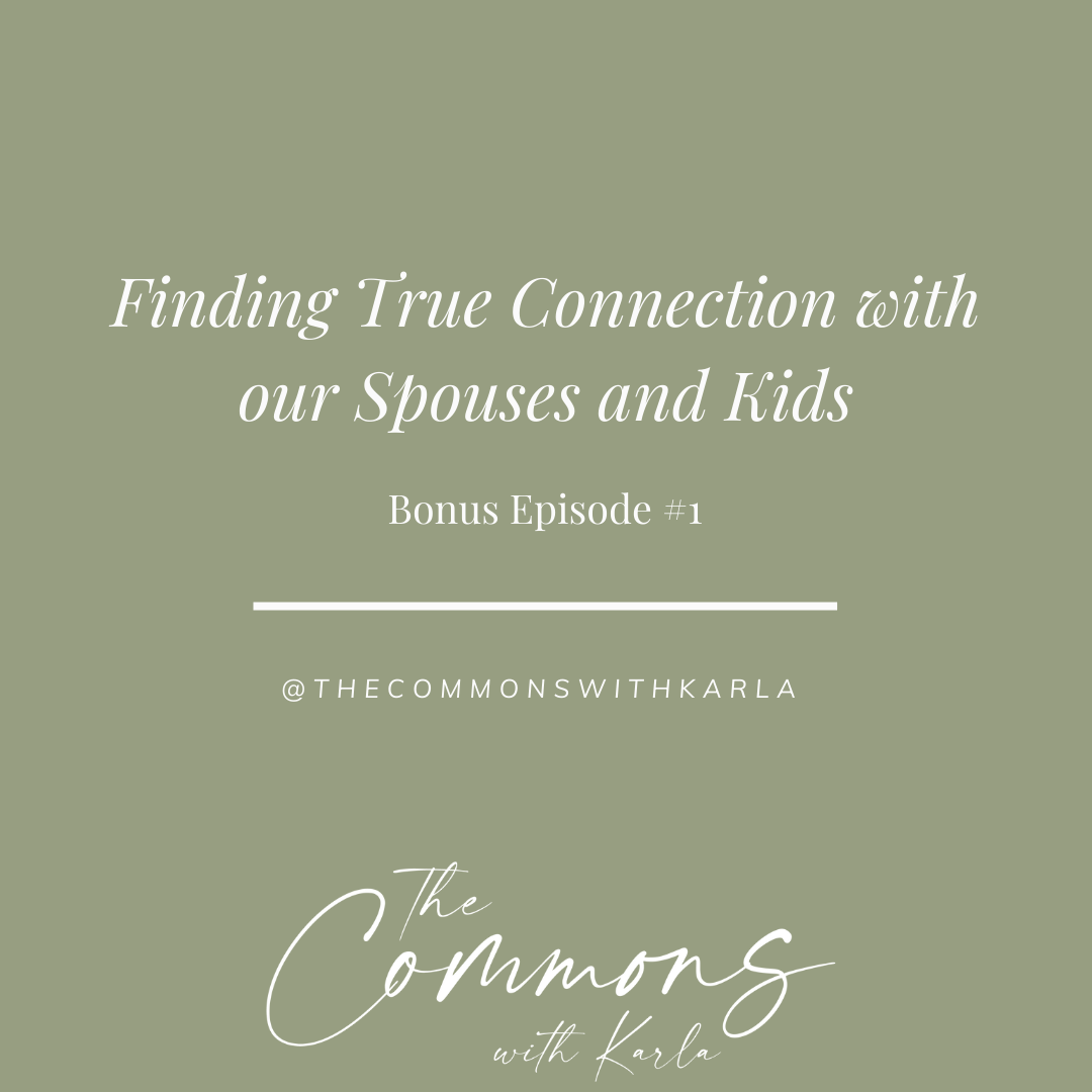Bonus #1: Finding True Connection with our Spouses and Kids 
