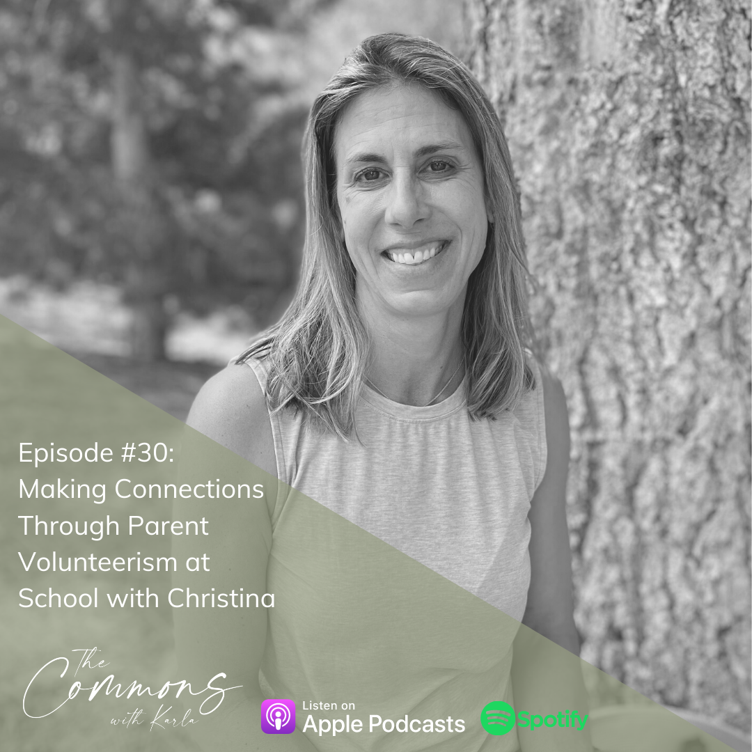 #30: Making Connections Through Parent Volunteerism at School with Christina