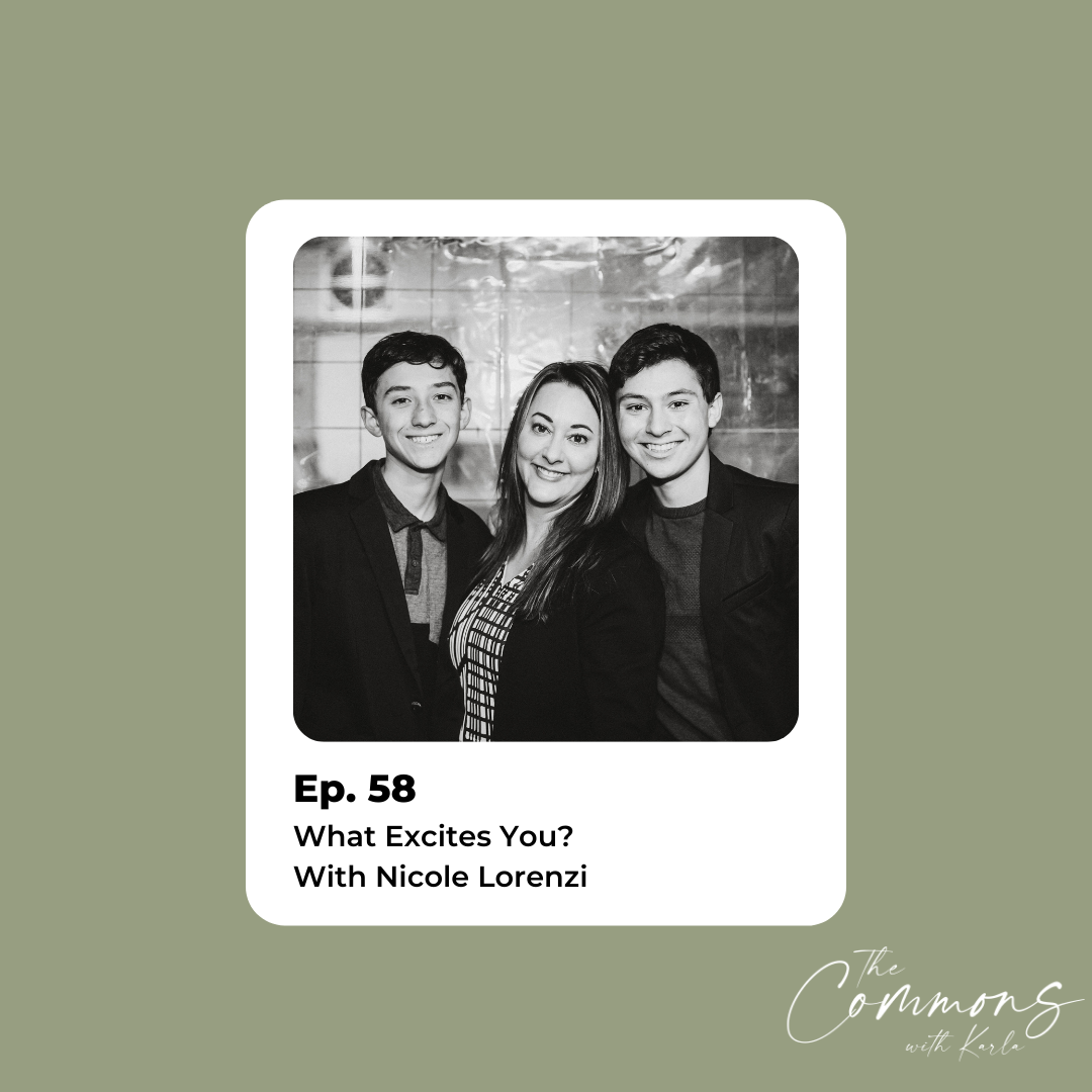 #58: What Excites You? With Nicole