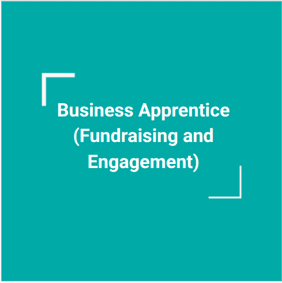 Business Apprentice (Fundraising and Engagement)