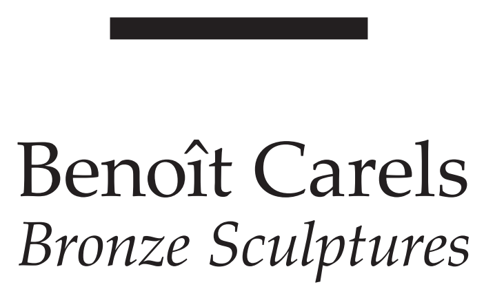 Benoît Carels / Bronze Sculptures