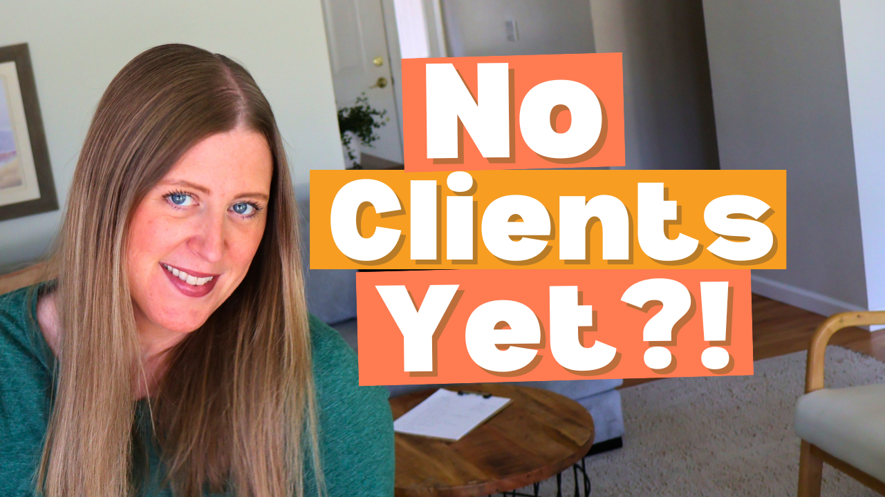 No Clients at 2 Months In?