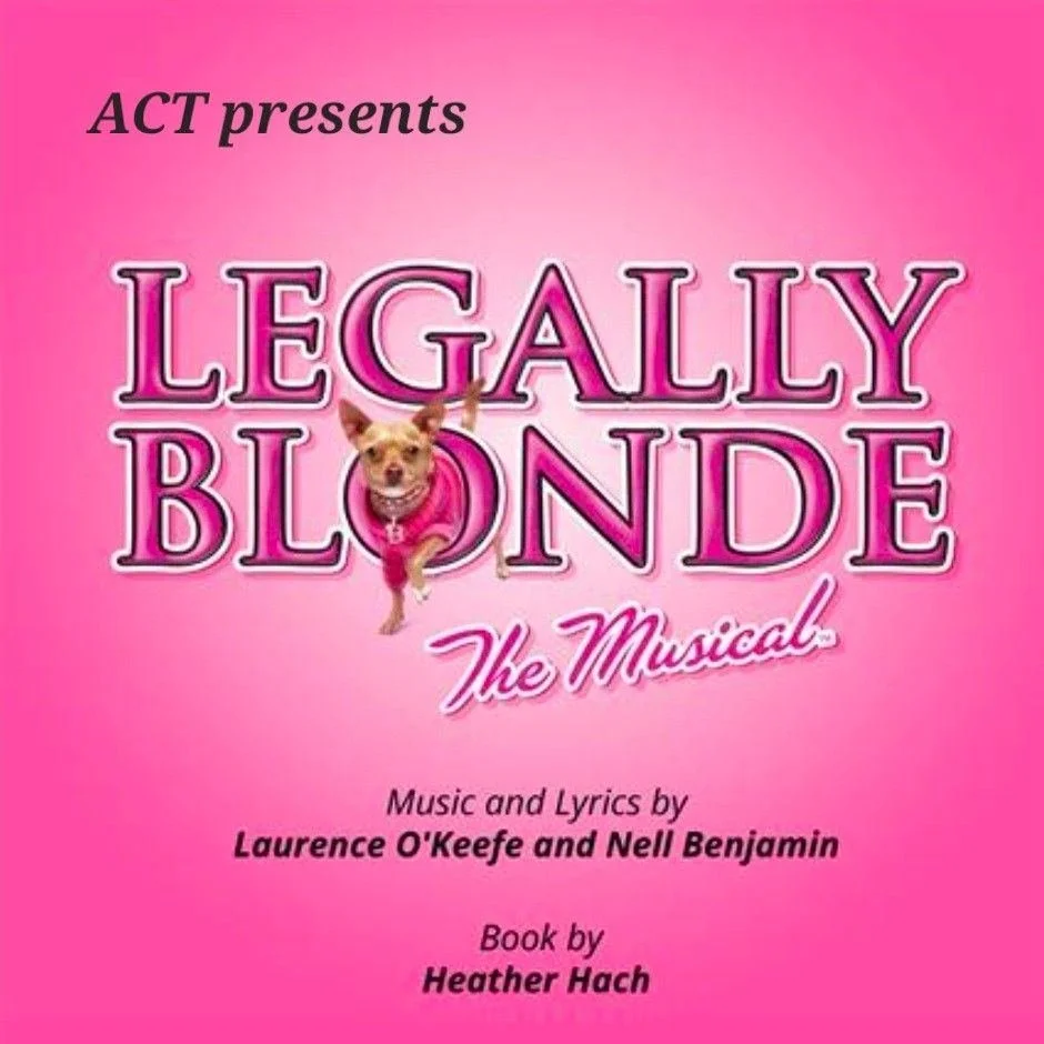 ACT Presents:  Legally Blonde 