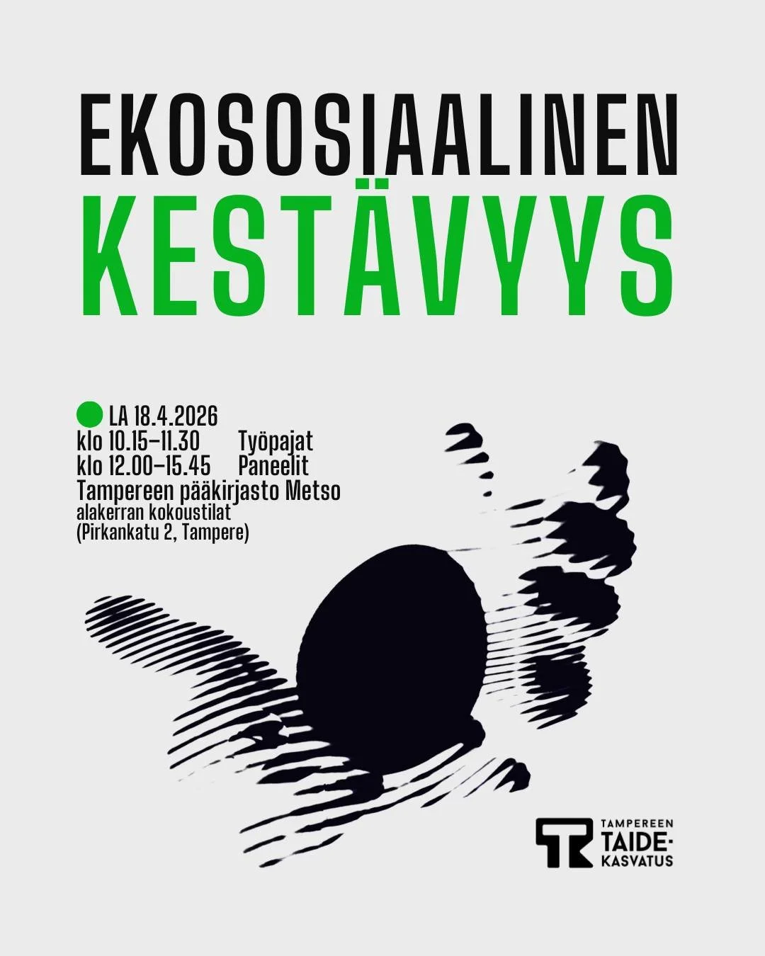 Ekososiaalinen kestävyys -keskustelua paremmasta maailmasta -tapahtuma @ Pääkirjasto Metso, Tampere