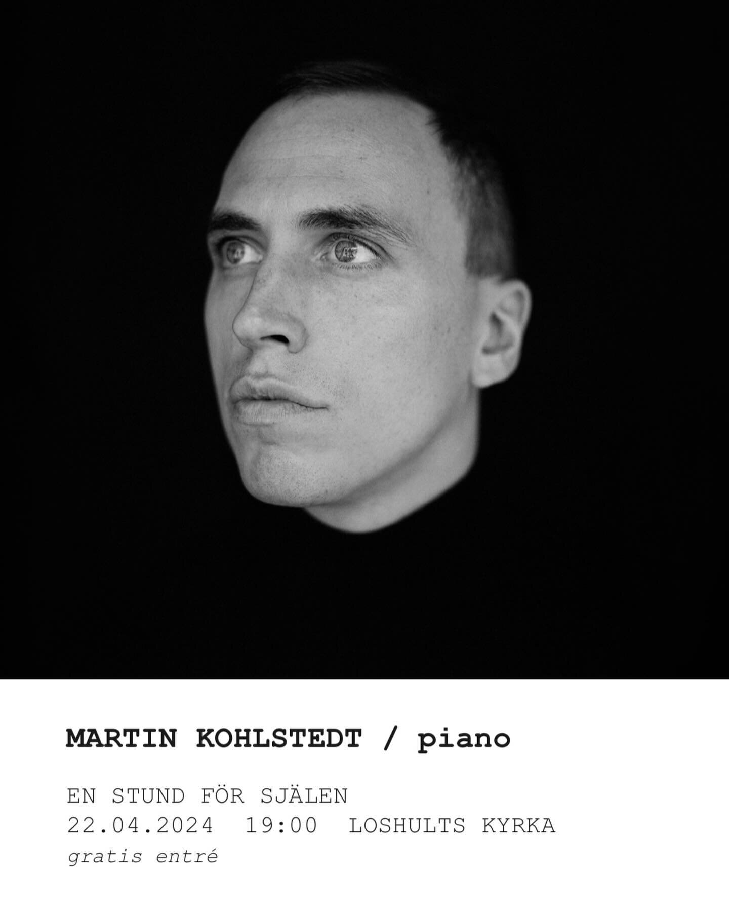 We love music and even more live music!
We want to invite you all to a beautiful concert&hellip;

Martin Kohlstedt will play for us in our Loshult Church. 

Join us for a wonderful piano concert.
Monday, 22.04.2024 19:00
&ldquo;En stund f&ouml;r sj&a
