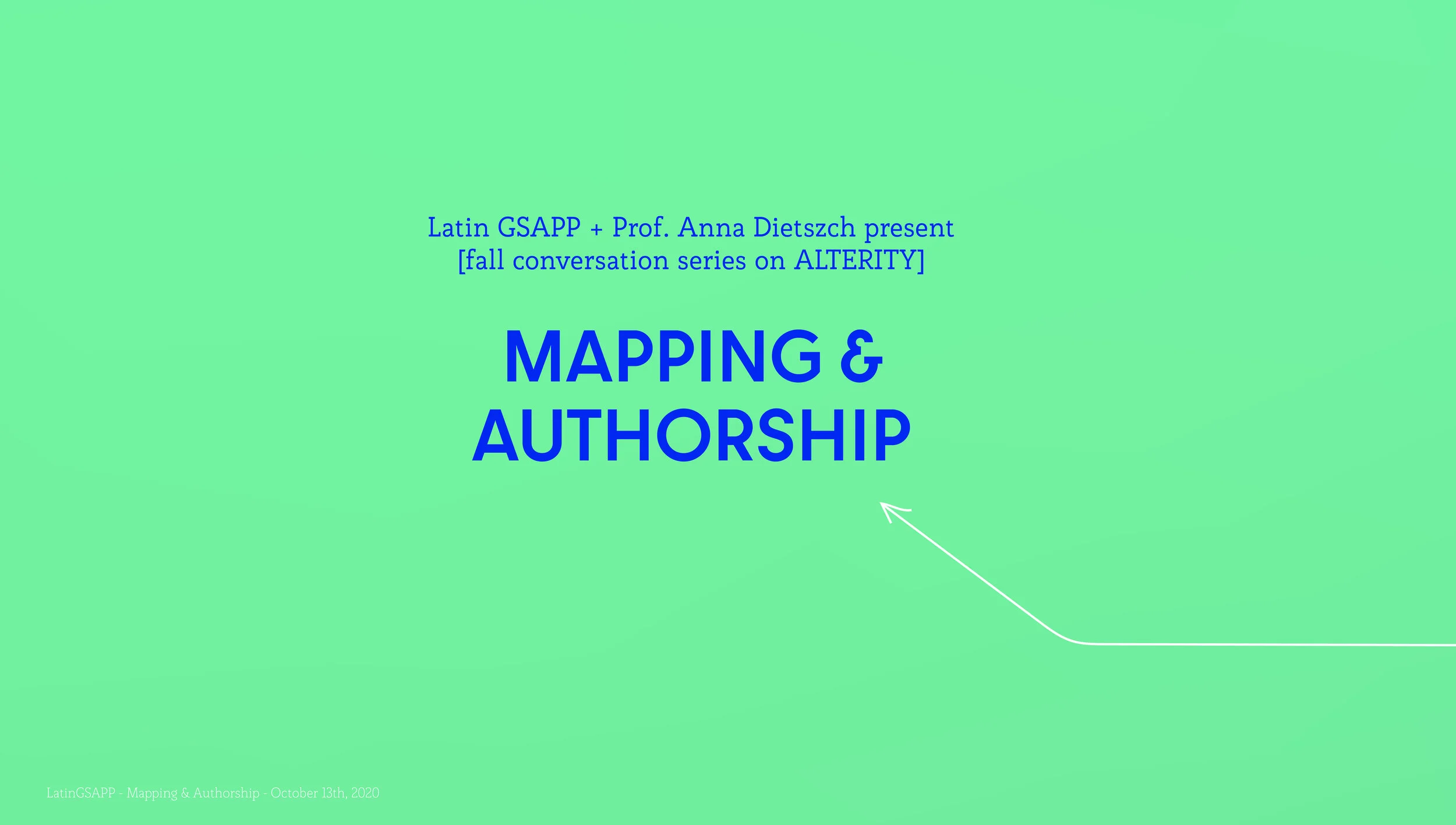 Oct 2020 - Host of "Before, During & After" event at GSAPP, LatinGSAPP Conversation Series on "Alterity."