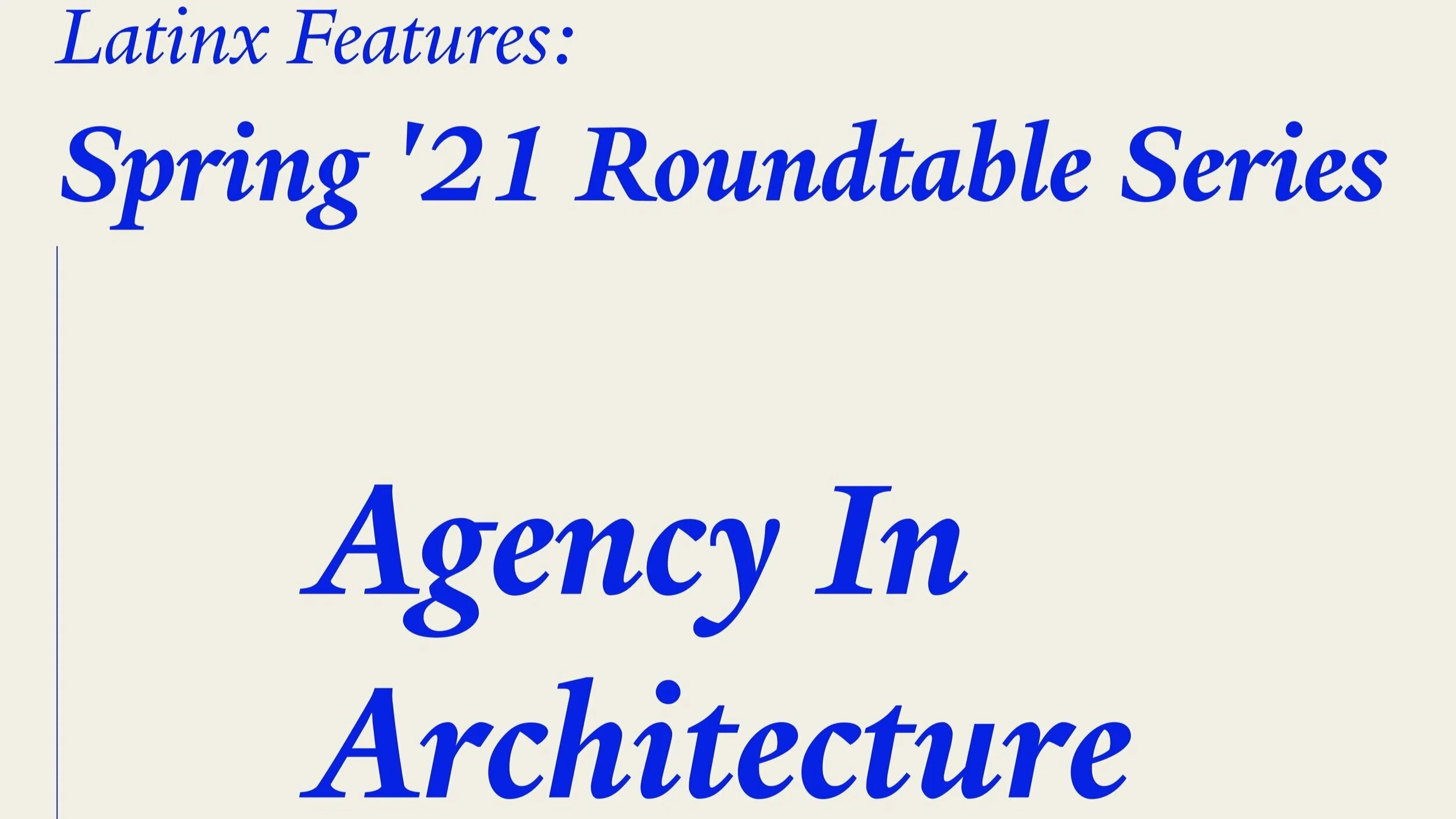 Feb 2021 - Moderator for "Agency in Architecture," a cross-school collaboration between LatinGSAPP and Yale NOMAS.