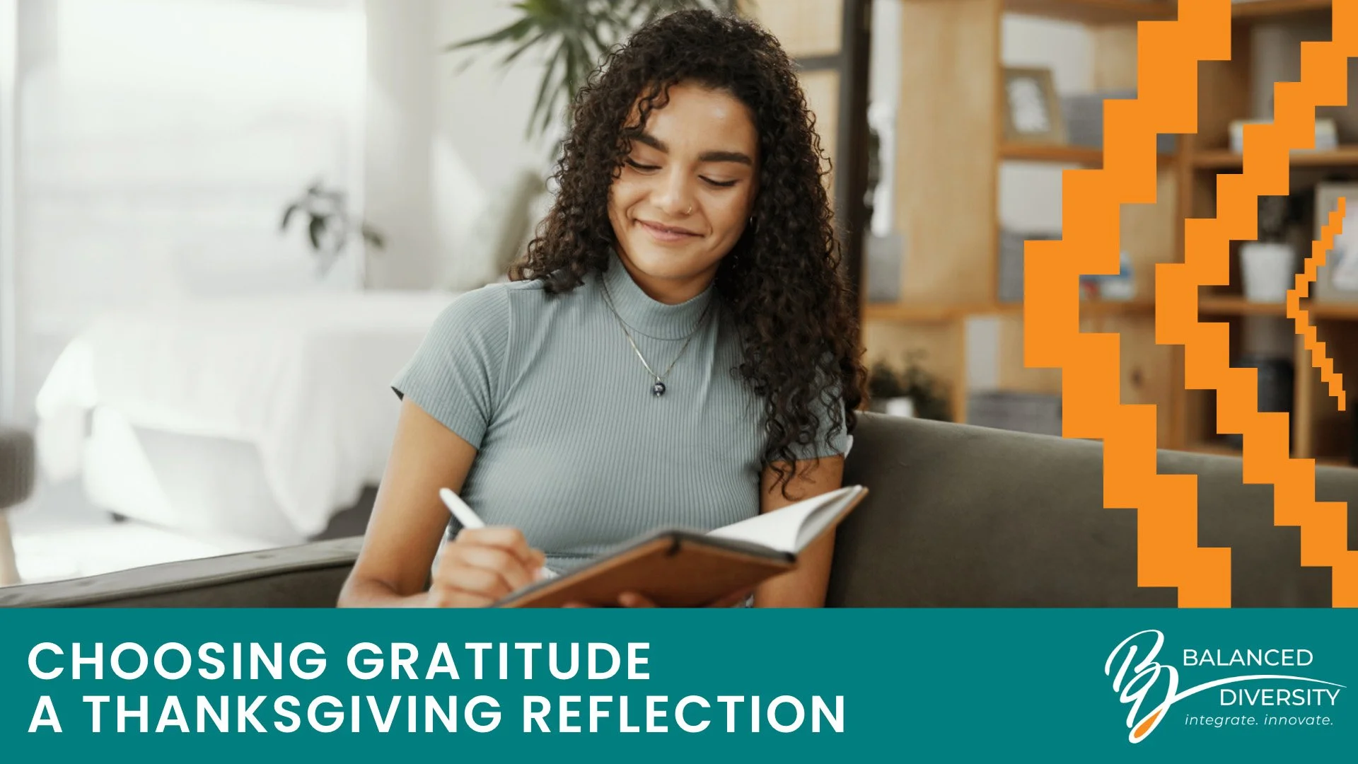 Choosing Gratitude: A Thanksgiving Reflection from the Heart of Balanced Diversity