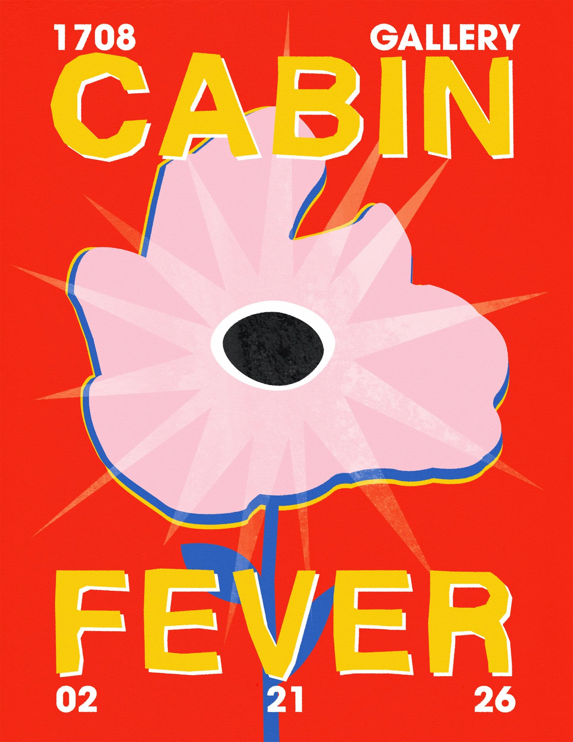 Event poster with a red background, featuring a stylized flower in pink and black with yellow text reading '1708 CABCIN GALLERY' at the top. The bottom part of the poster displays dates '02 21 26' in white and yellow text.