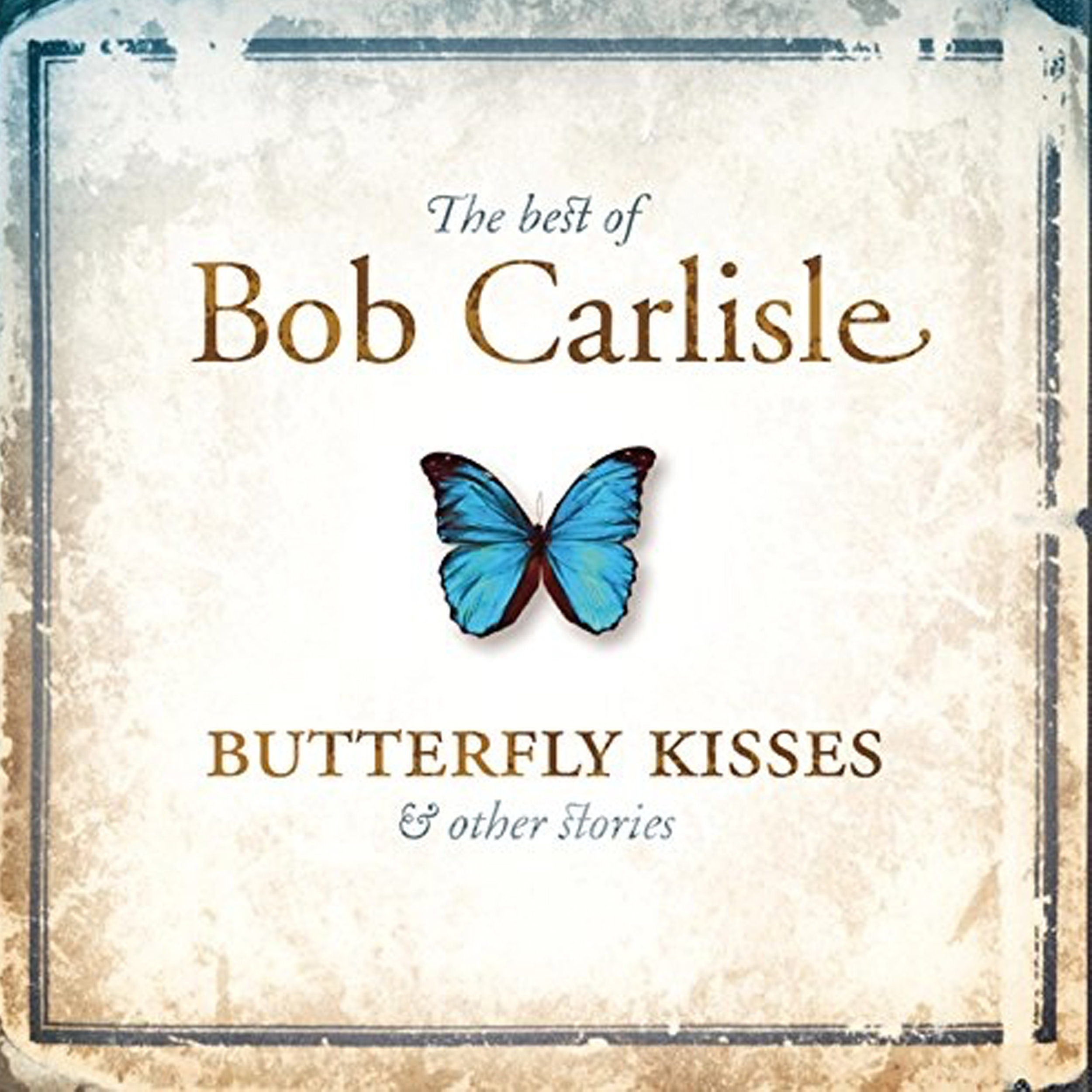 Bob Carlisle Butterfly Kisses.jpg