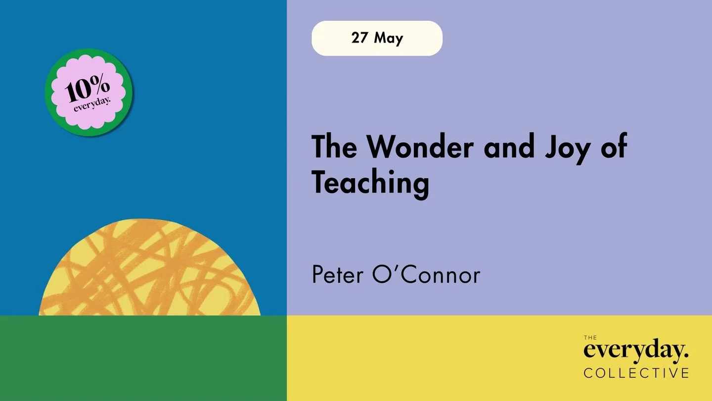 Peter O&rsquo;Connor invites teachers to notice, wonder, play. Peter has spent his career paying attention to those moments.

Professor of Education at the University of Auckland, he&rsquo;s made theatre in prisons, psychiatric hospitals, and earthqu