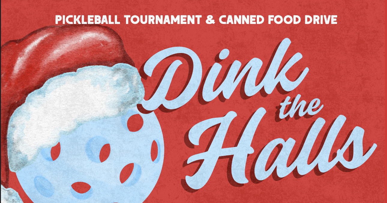 DINK THE HALLS: PB tourney