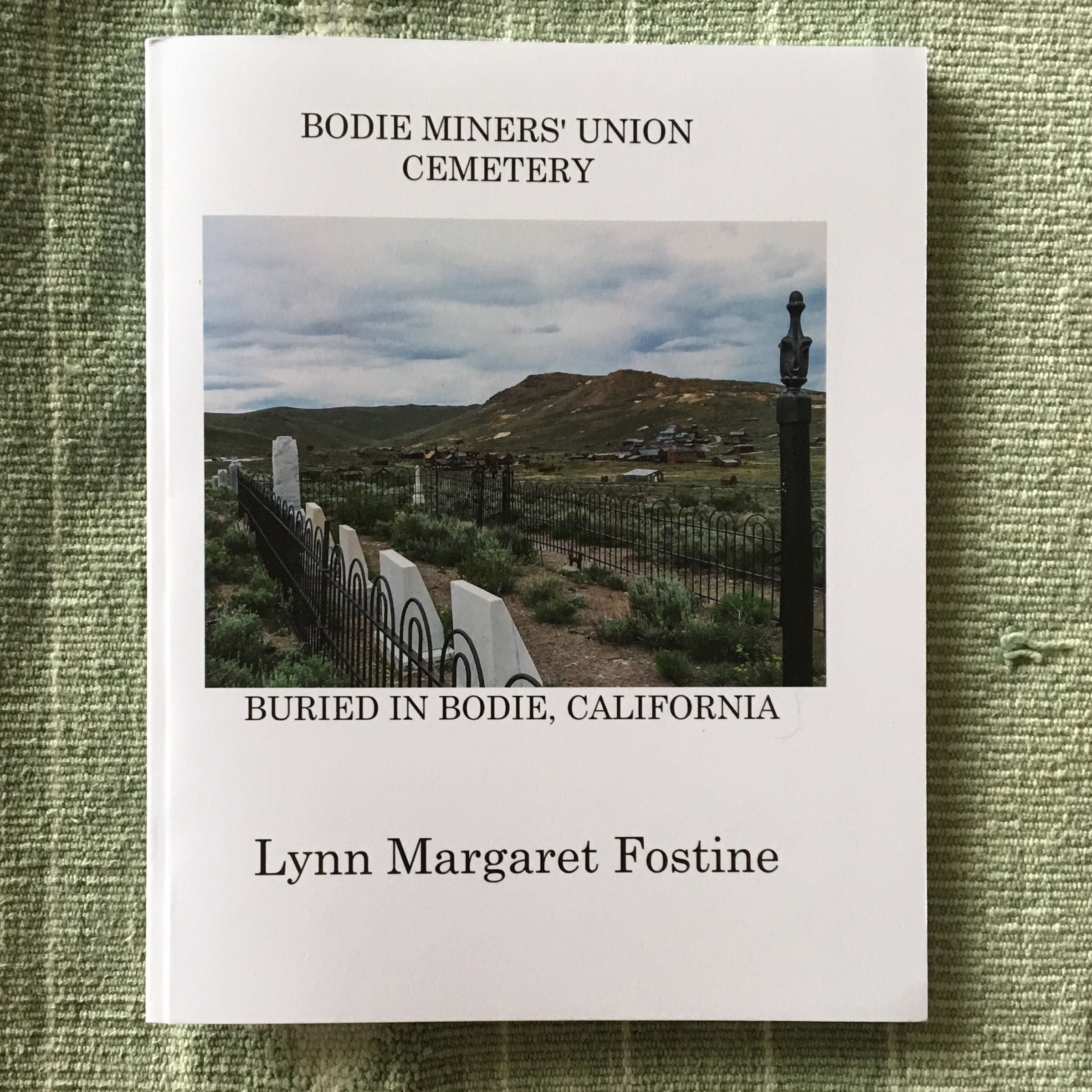 Bodie Miners' Union Cemetery- Bodie, CA