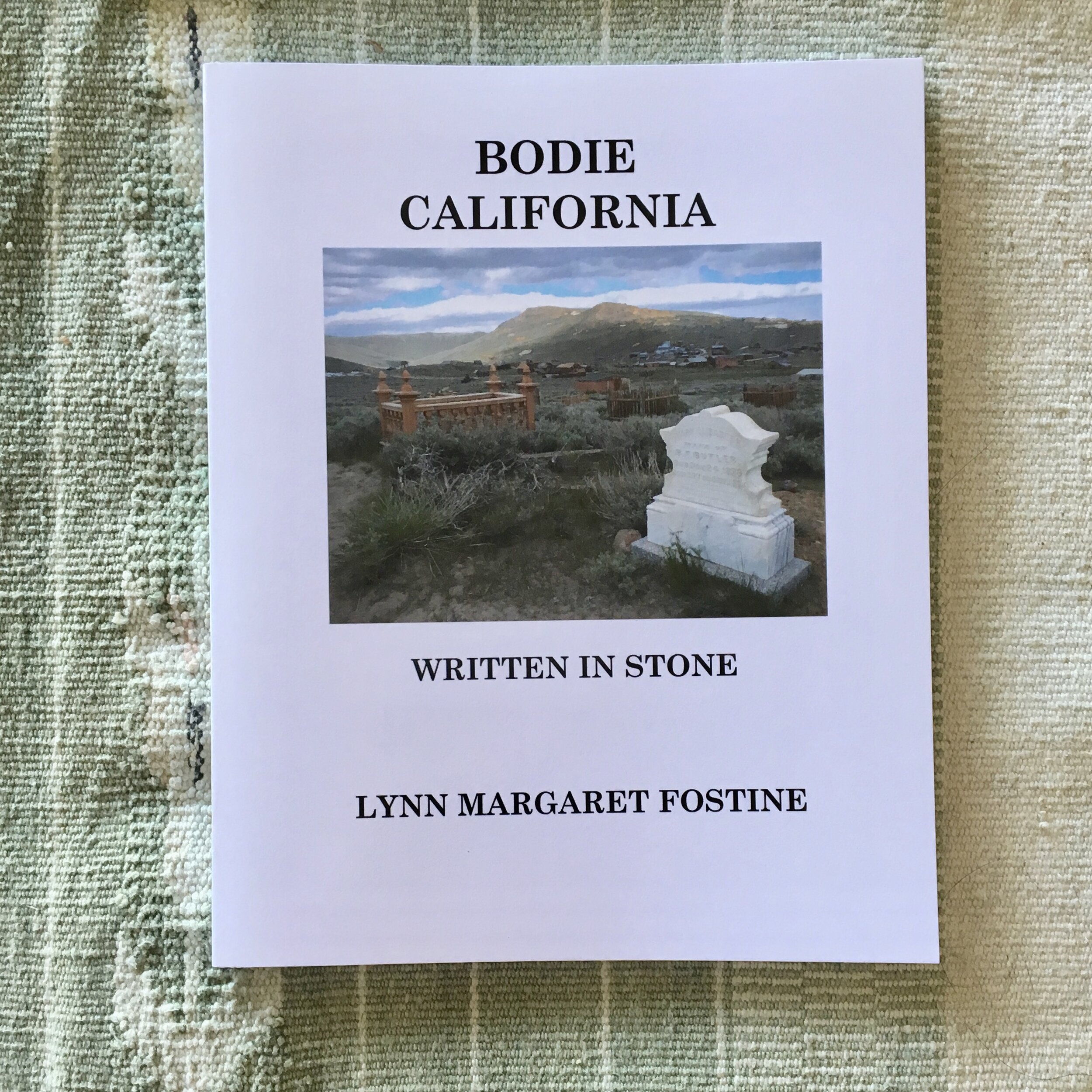 Written in Stone, Bodie California unique timeline of Bodie's History