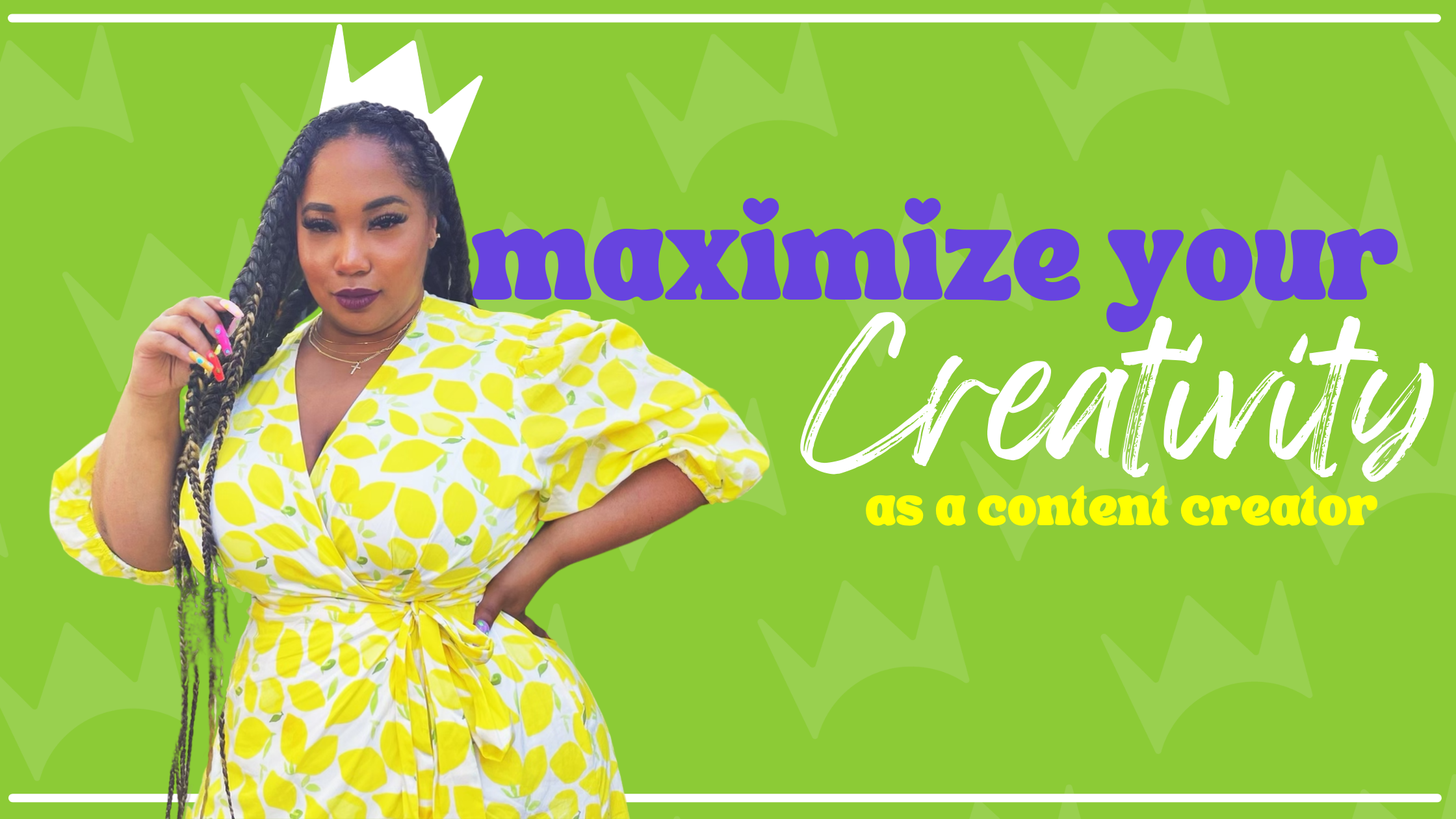 Maximizing Creativity as a Content Creator