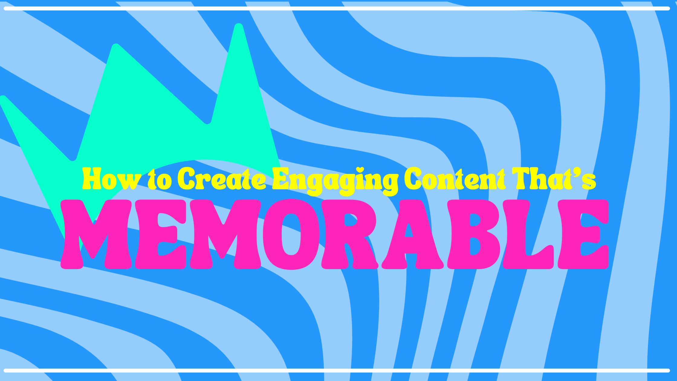 Creating Engaging Content