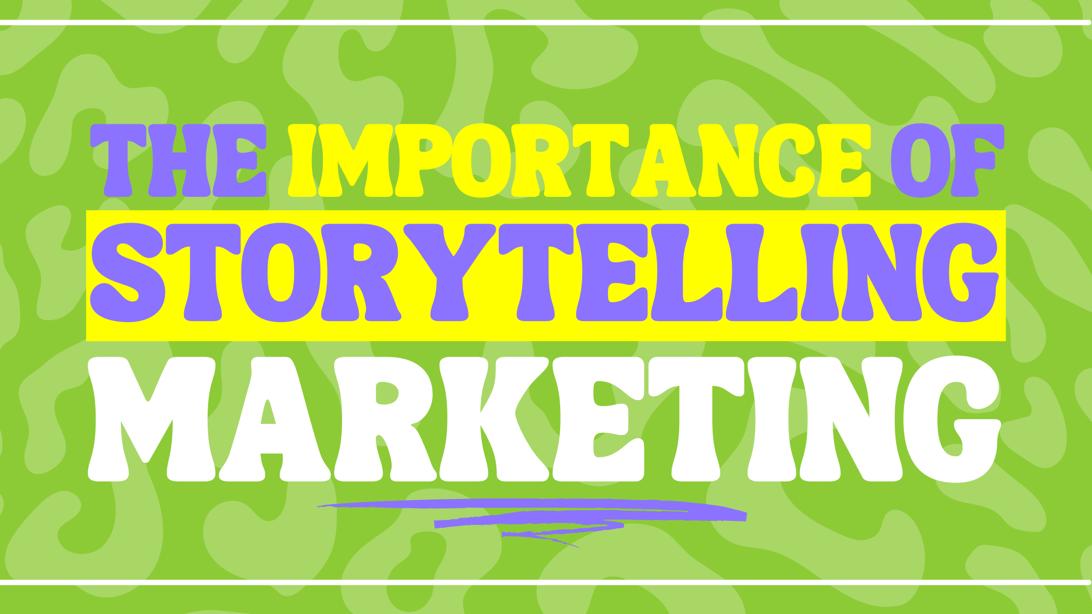 The Importance of Storytelling Marketing&nbsp;