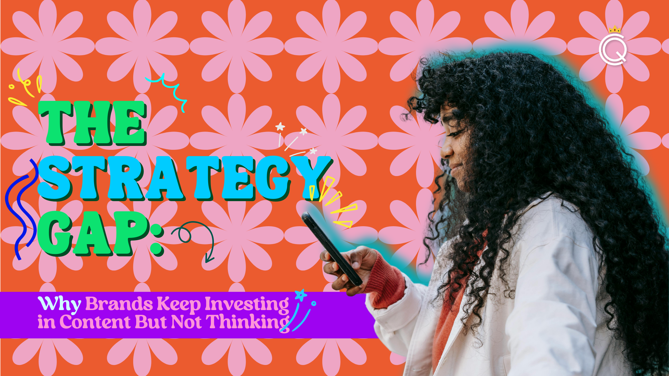 The Strategy Gap: Why Brands Keep Investing in Content But Not Thinking