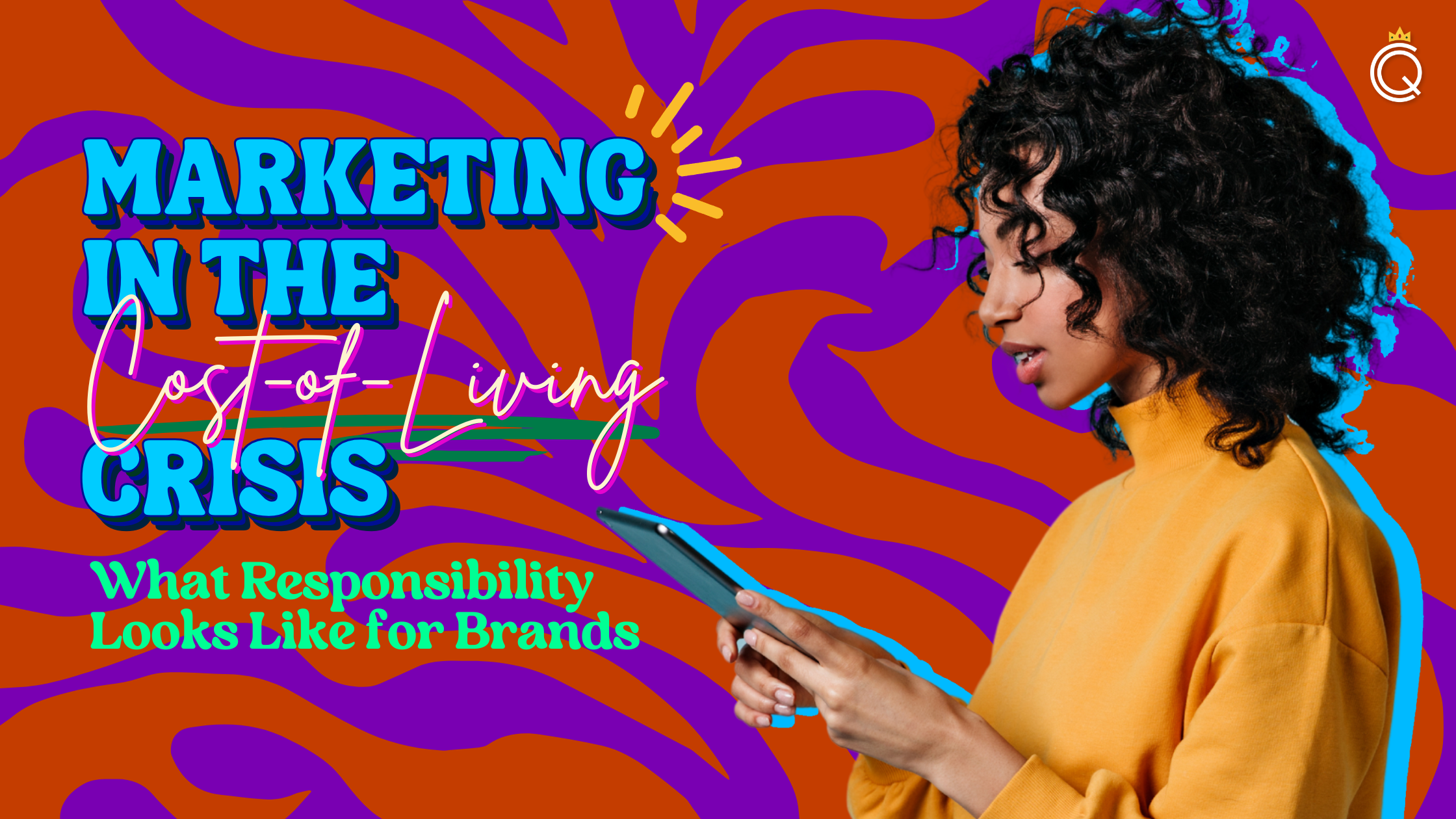 Marketing in a Cost of Living Crisis: What Responsibility Looks Like for Brands