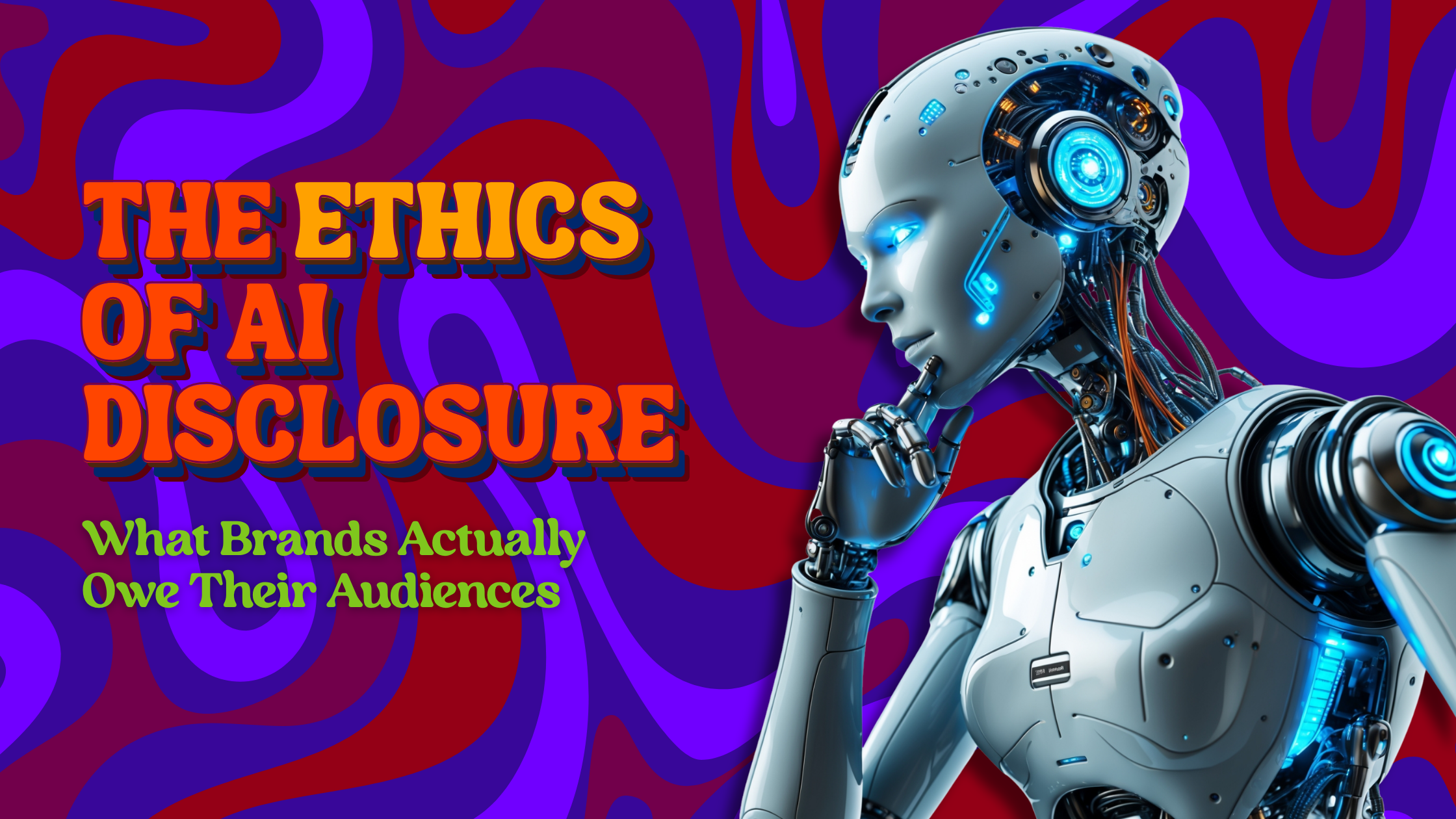 The Ethics of AI Disclosure: What Brands Actually Owe Their Audiences