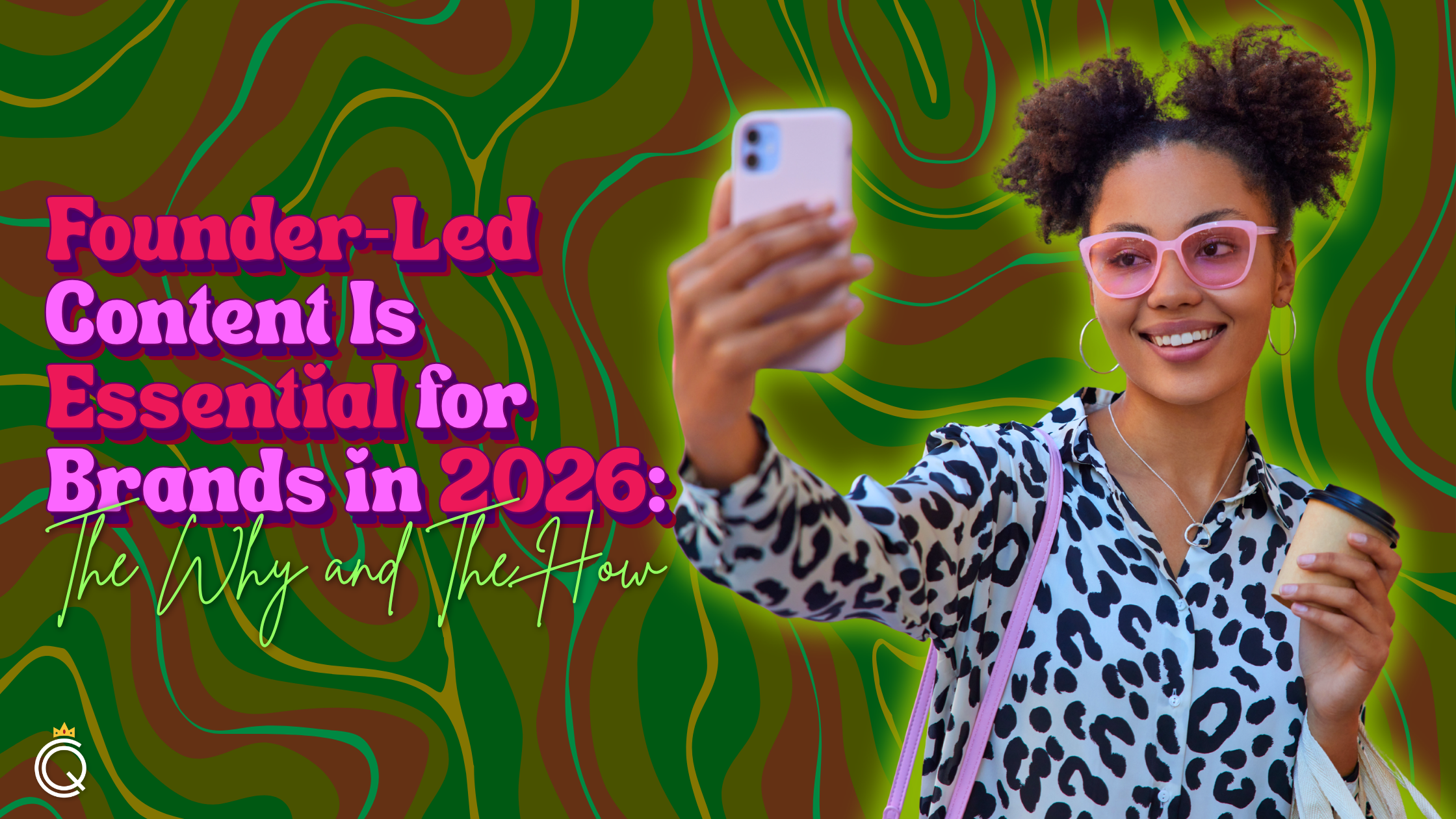 Founder-Led Content Is Essential for Brands in 2026: The Why and The How