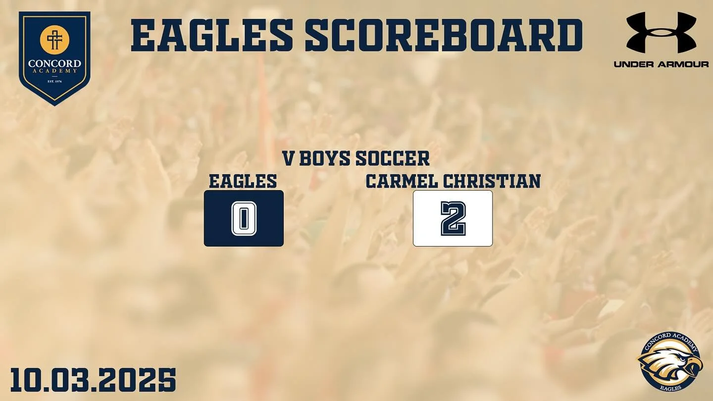 10.3.25 EAGLES SCOREBOARD

⚽️ V Boys 0-2 L vs Carmel Christian