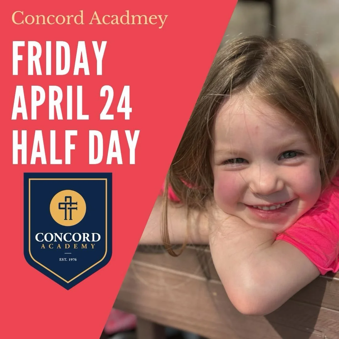 Friendly reminder that today, Friday, April 24th, is a half day for Concord Academy K4-12th. 🦅