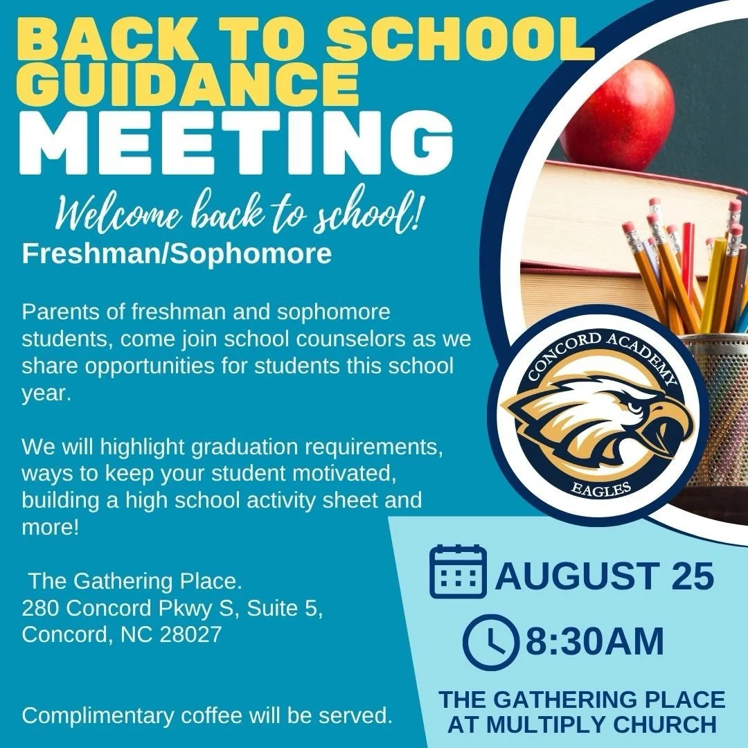 Parents of freshman and sophomore students, come join school counselors as we share opportunities for students this school year.

Tuesday, August 25th at 8:30 a.m.
The Gathering Place at Multiply Church
280 Concord Pkwy South
Concord, NC 28027