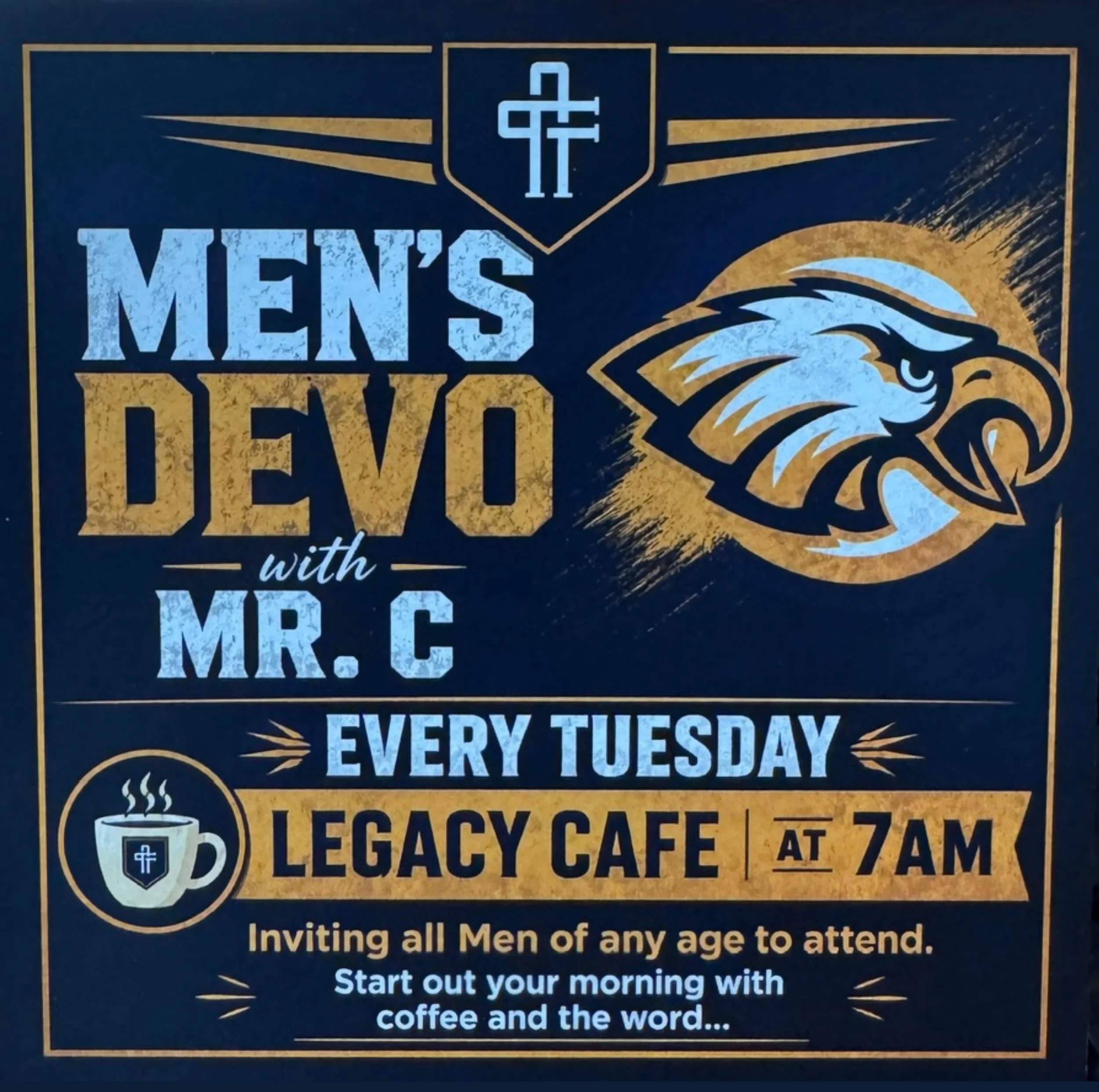 Join Mr. C every Tuesday morning at 7:00 a.m. in the Legacy Cafe for a cup of coffee and devos. Start your day grounded in God&rsquo;s Word and connected with a great community!