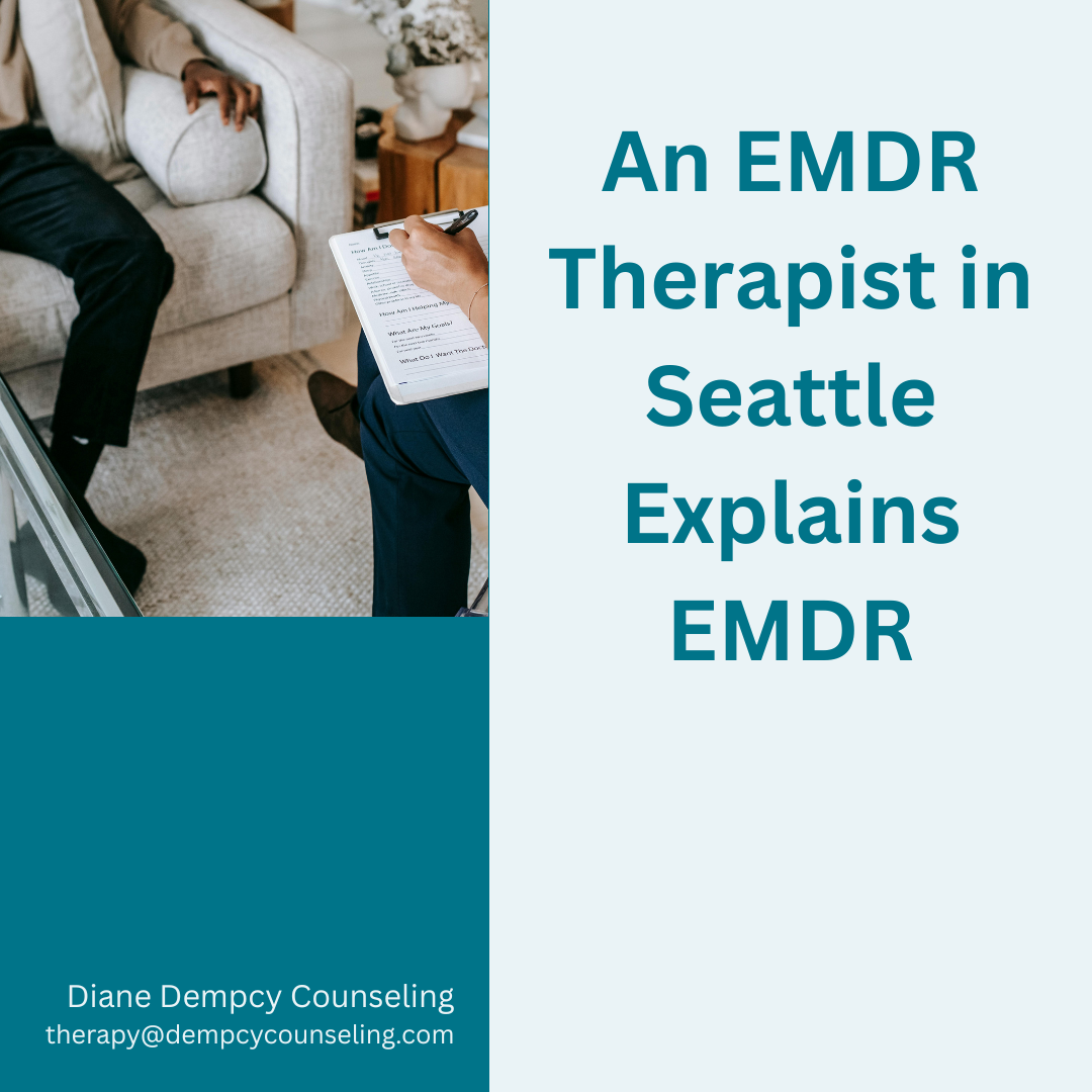 An EMDR Therapist in Seattle Explains EMDR