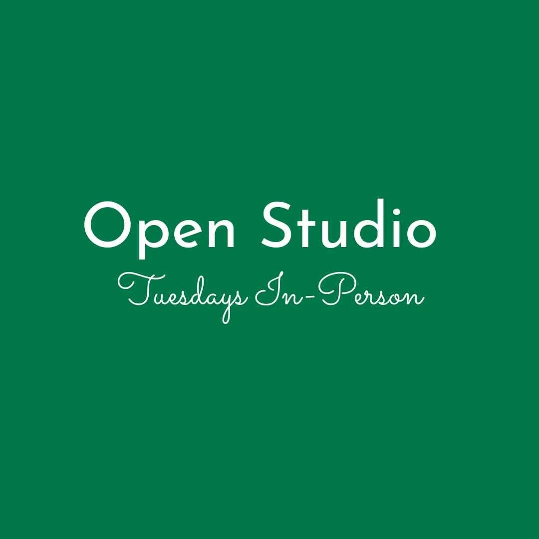Open Studio tuesday In person.jpg