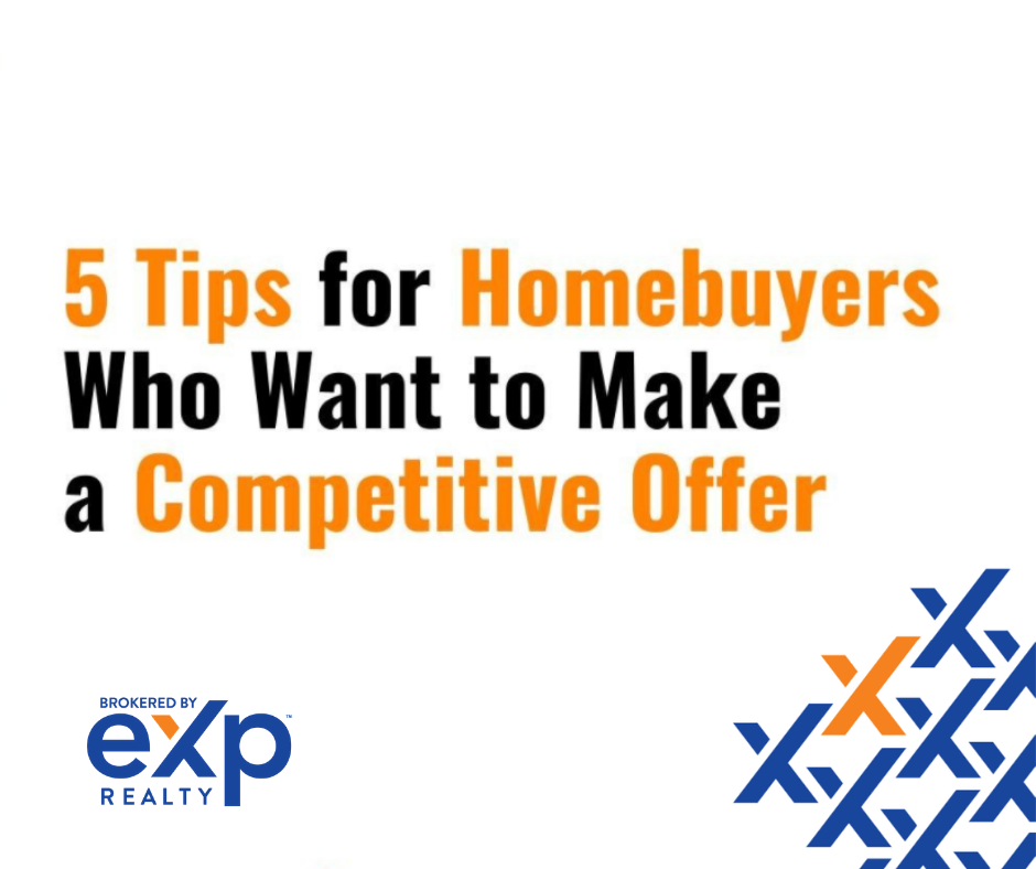 5 Tips for Homebuyers Who Want to Make a Competitive Offer