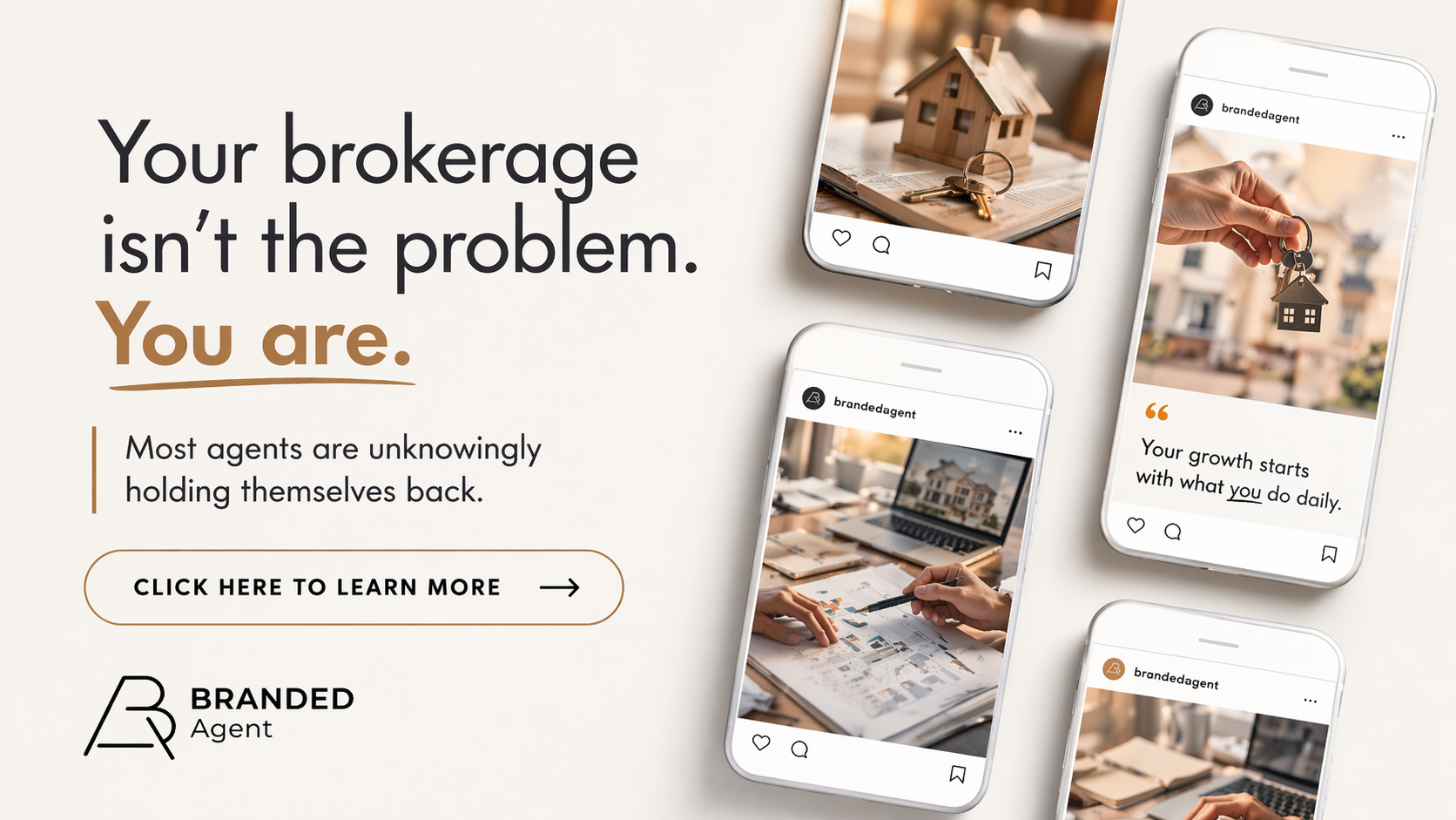 Your Brokerage is not the problem. You Are!