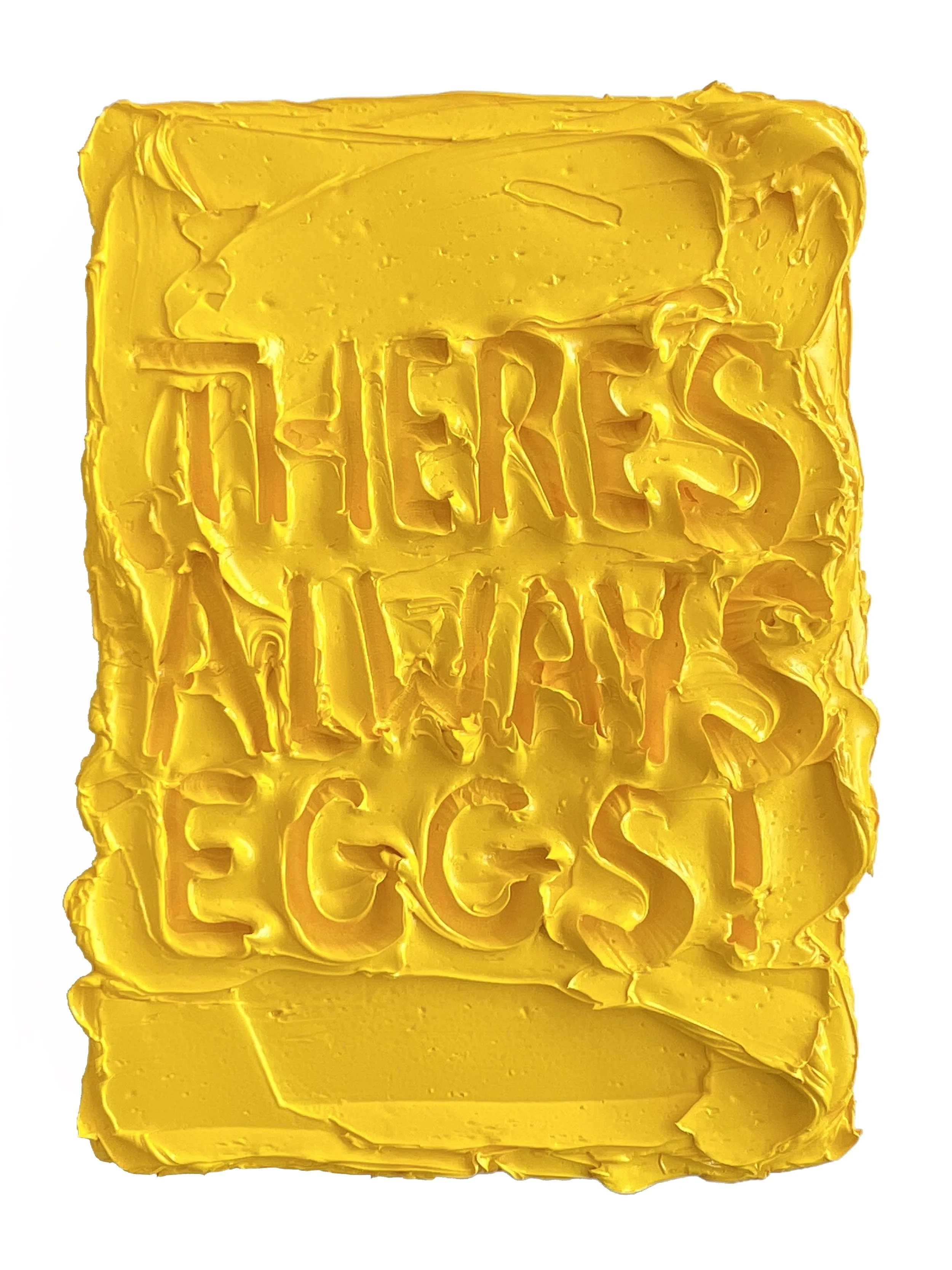 TheresAlwaysEggs.jpg