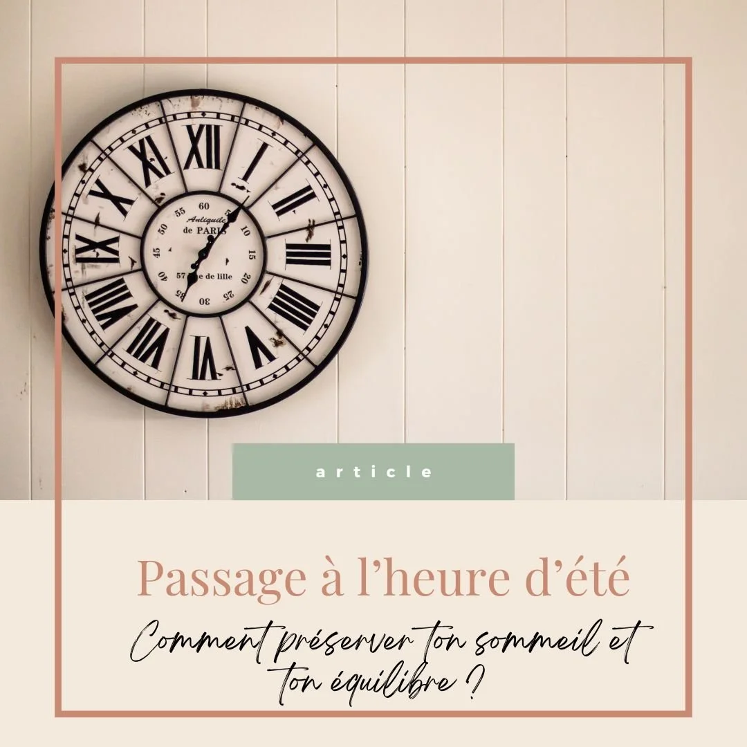 Passage à l’heure d’été : comment préserver ton sommeil et ton équilibre ?