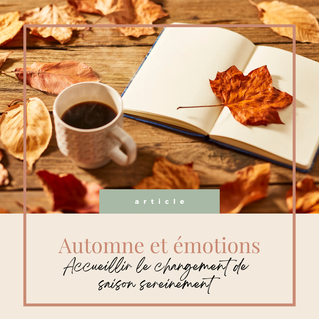 Automne et émotions : accueillir les changements de saison avec la sophrologie