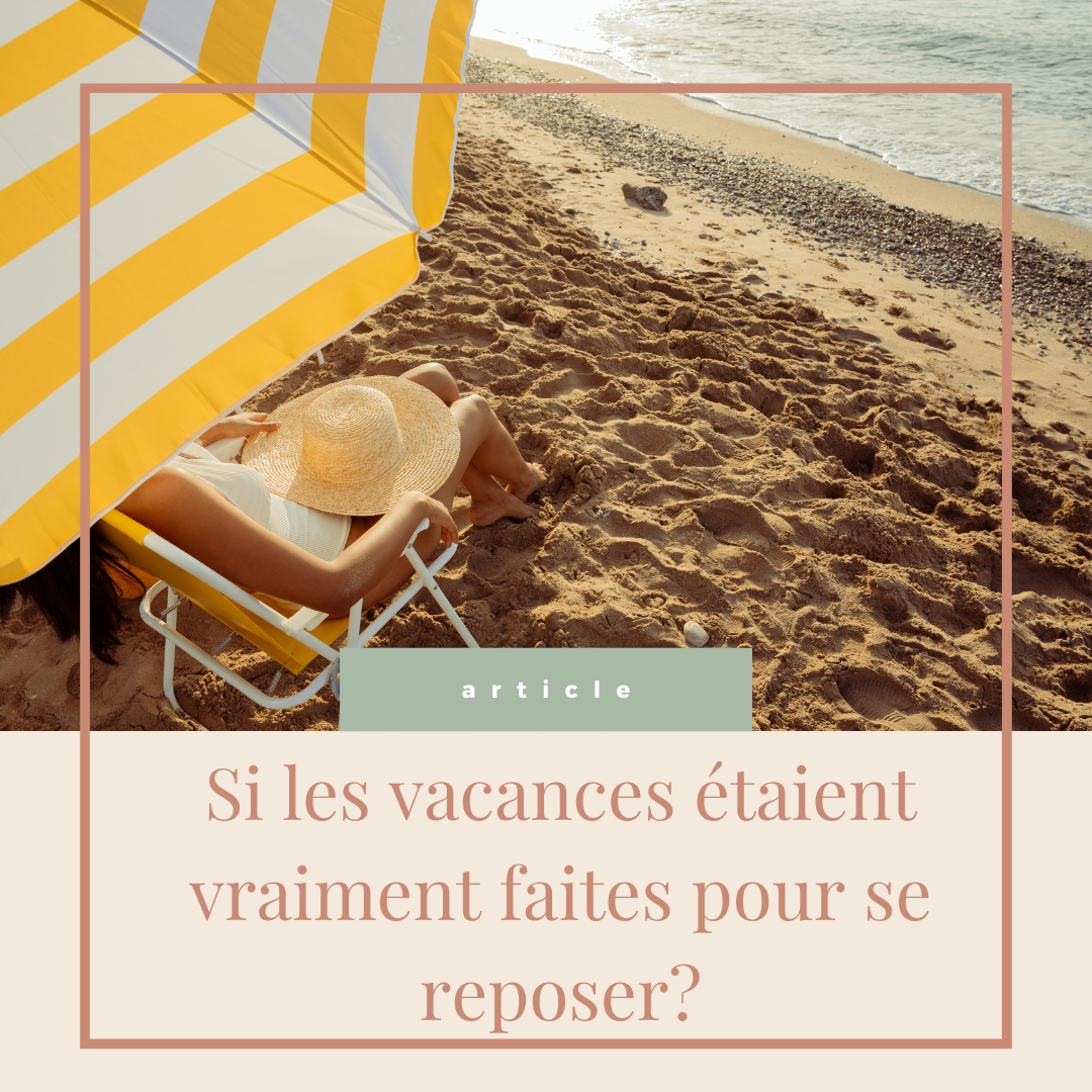 Et si les vacances étaient vraiment faites pour se reposer ?