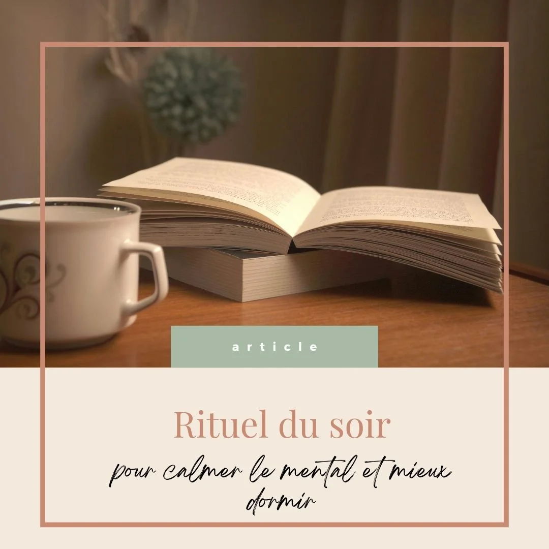 Rituel du soir pour calmer le mentale et mieux dormir