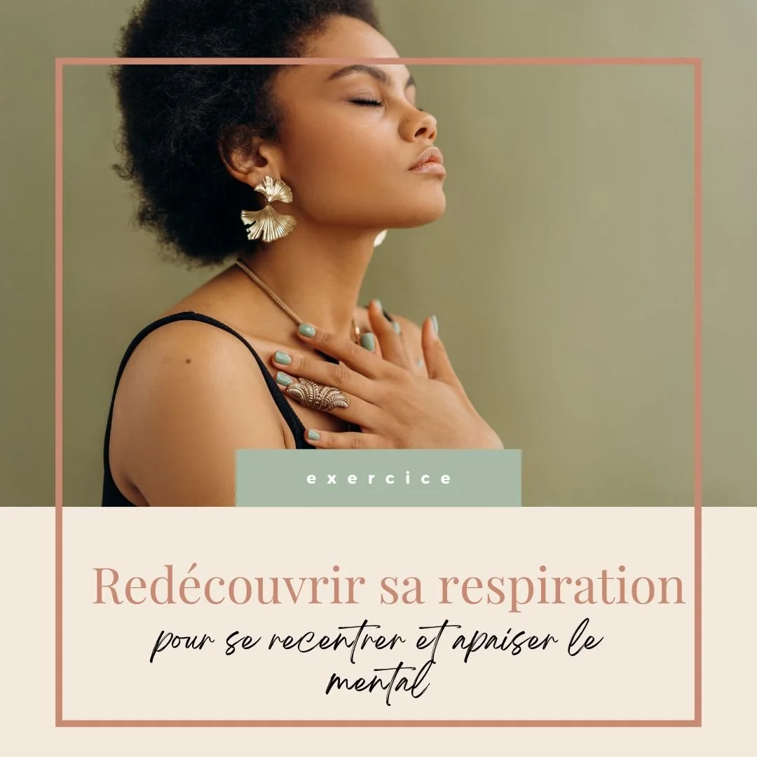 Redécouvrir sa respiration : un exercice simple pour se recentrer et apaiser le mental